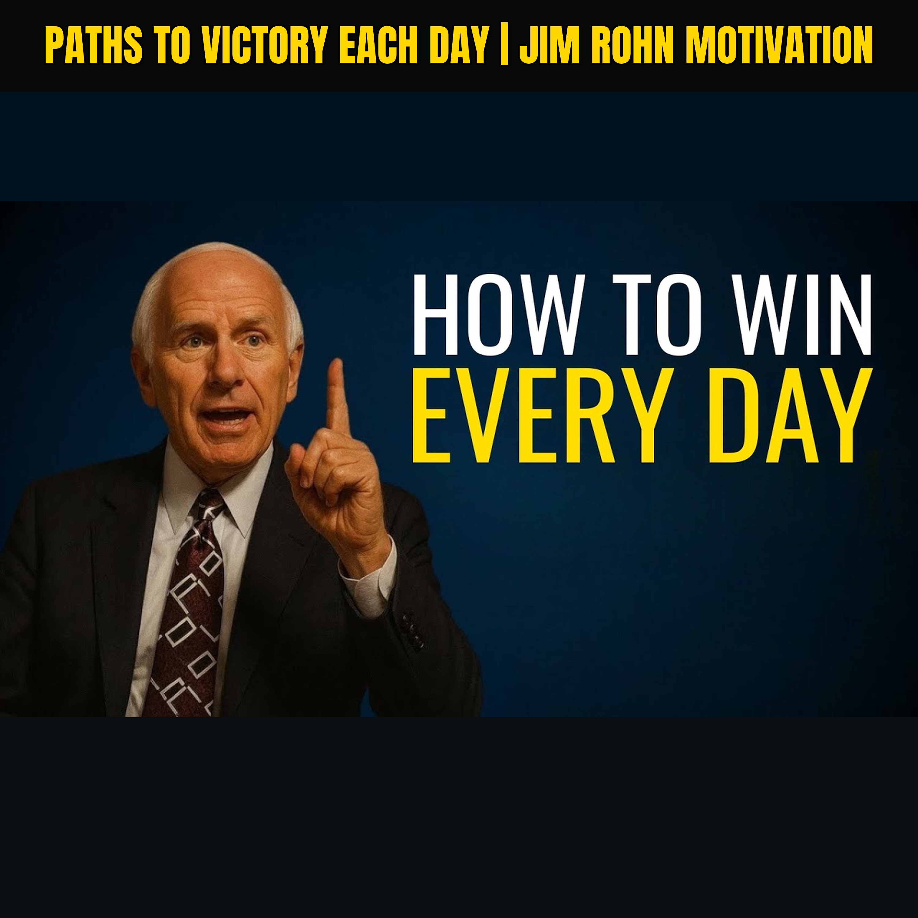 Paths to Victory Each Day | Jim Rohn Motivation