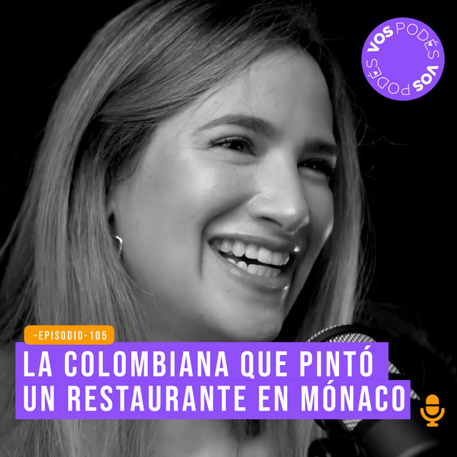 La Colombiana que pintó un restaurante en Mónaco - invitada Viviana Grondona
