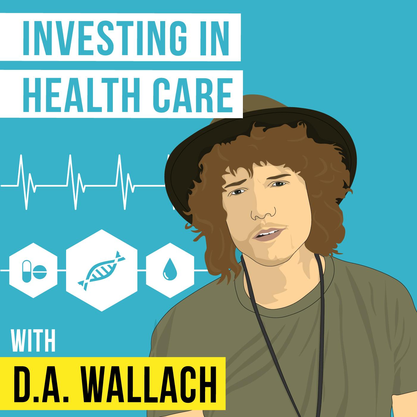 D.A. Wallach – Investing in Healthcare