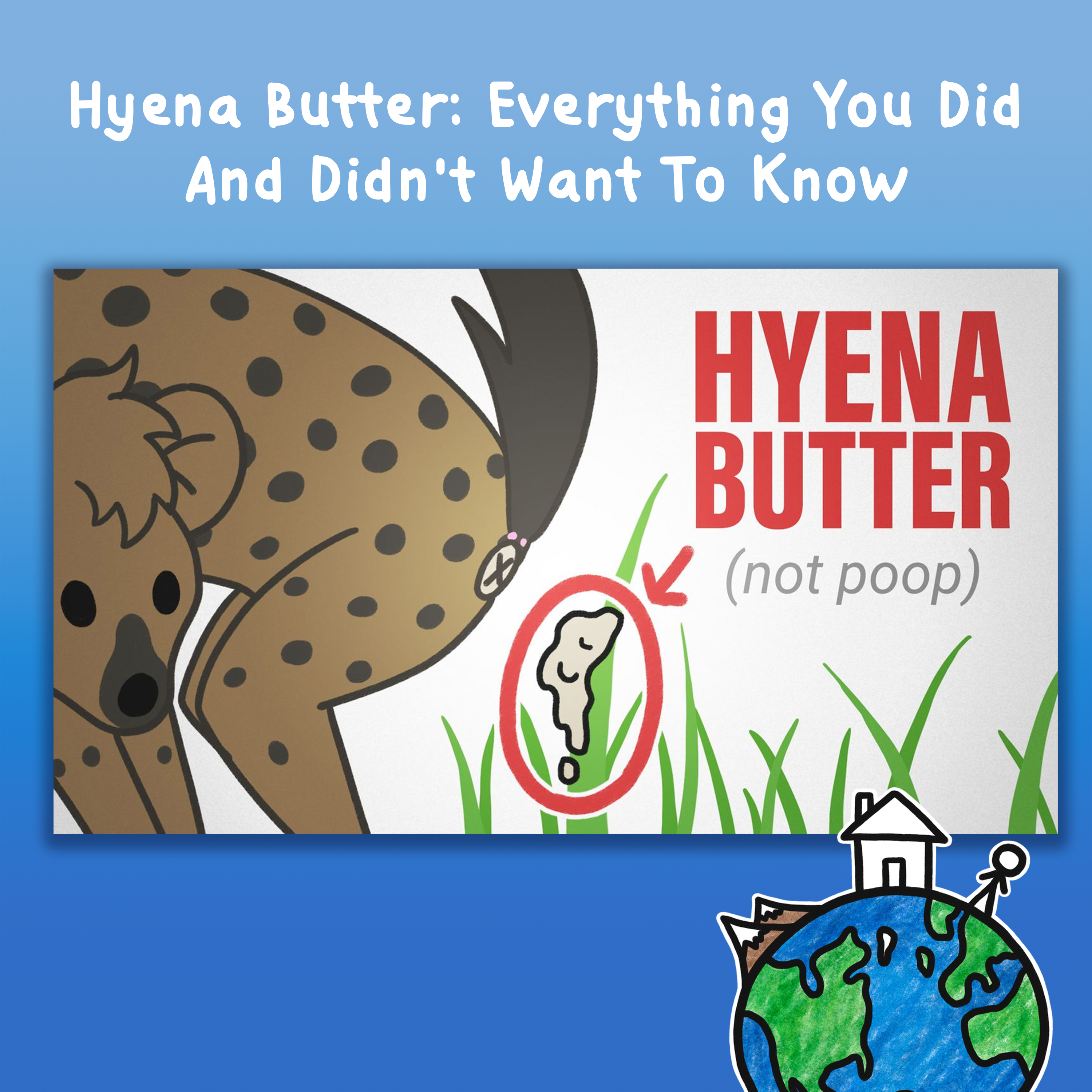 Hyena Butter: Everything You Did And Didn't Want To Know