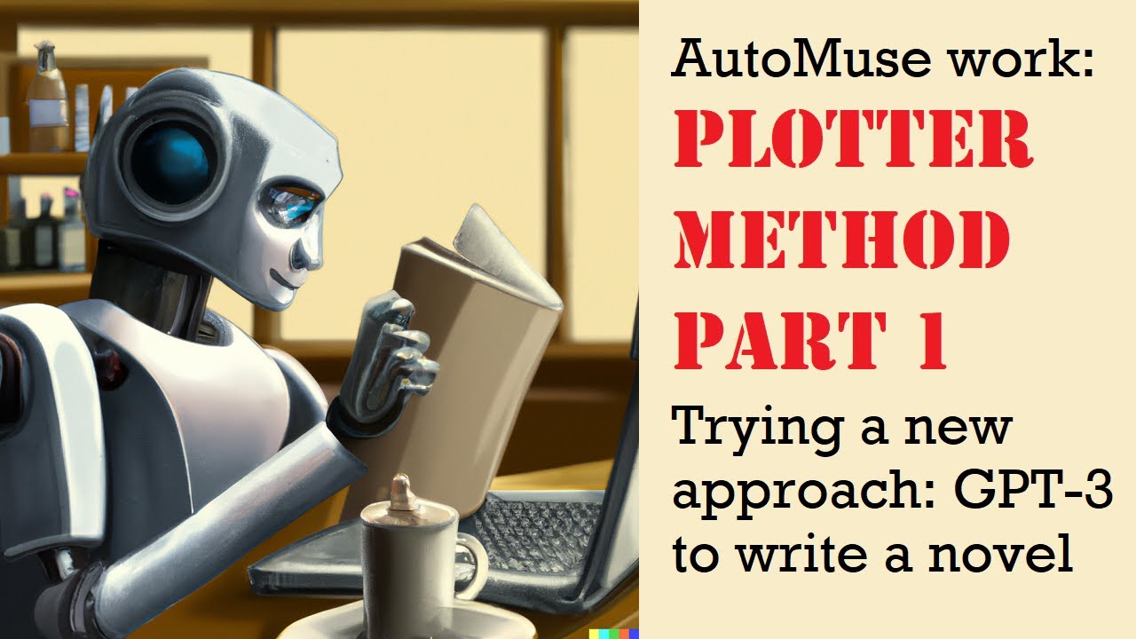 AutoMuse: Writing a Novel with GPT-3 as a Plotter pt.1 (decompose the problem into steps) | Artificial Intelligence Masterclass