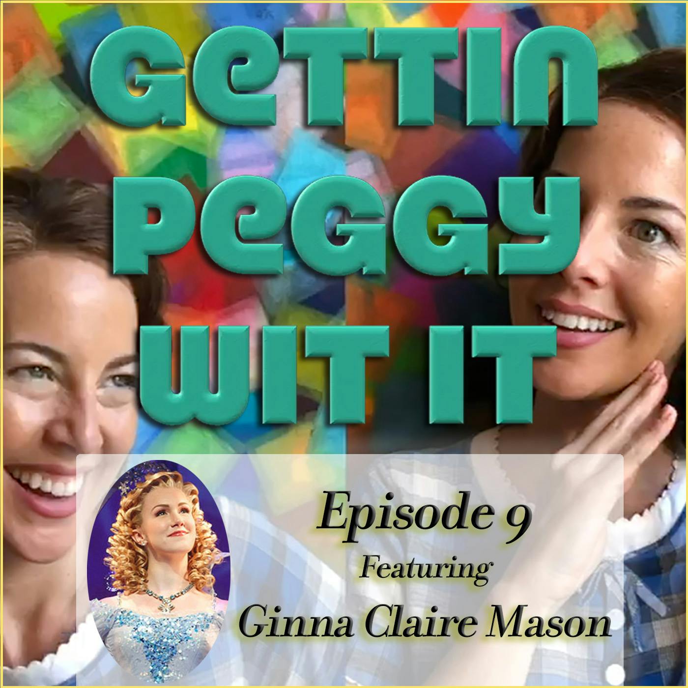 #9 - Ginna Claire Mason: Meet the Glinda who’s done nothing else. Nothing! #9 - Ginna Claire Mason: Meet the Glinda who’s done nothing else. Nothing!