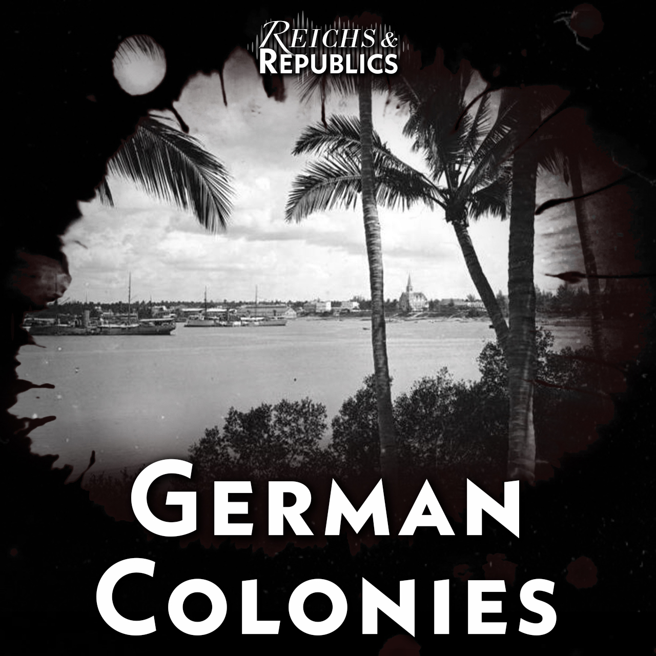 Episode 20: The Reich Overseas