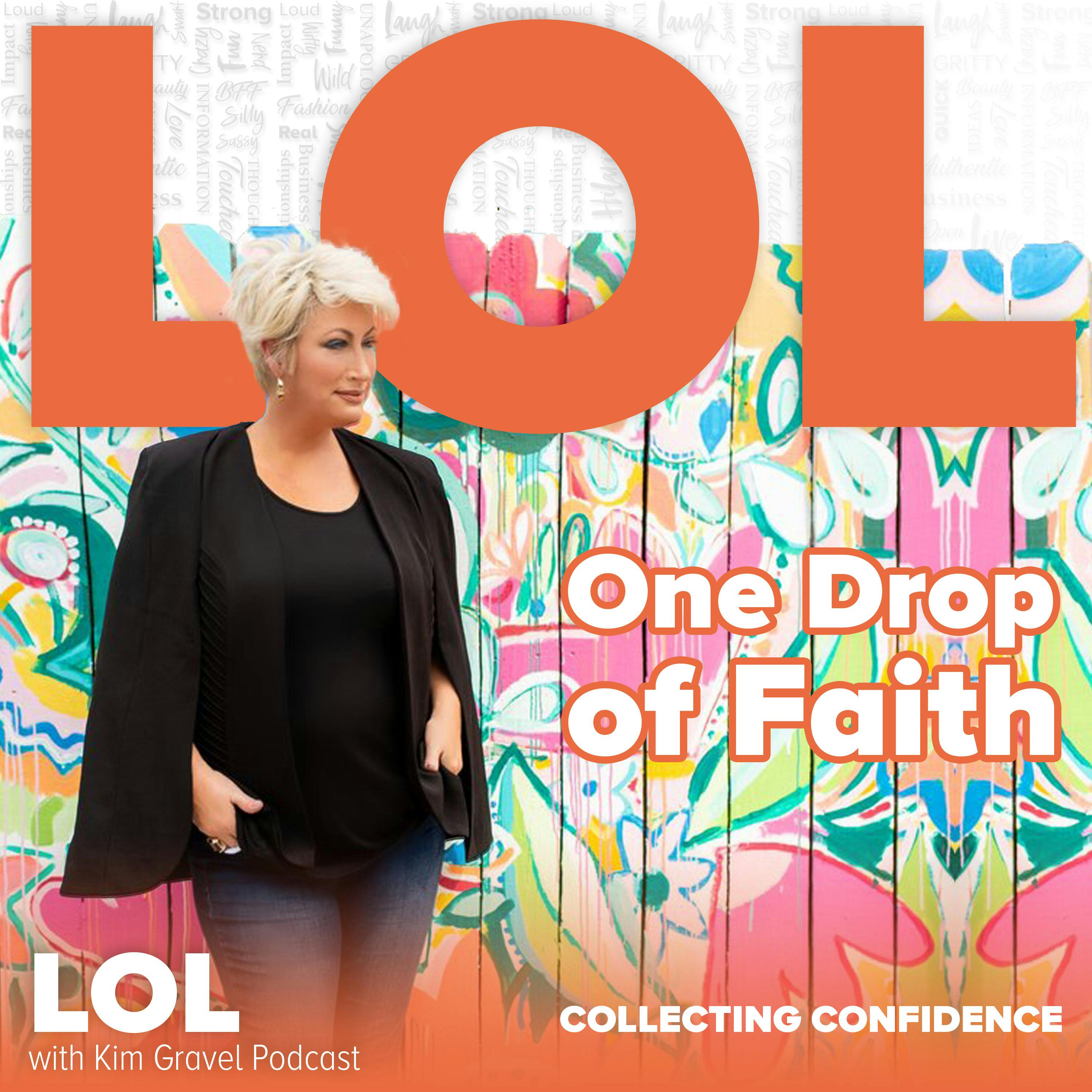 Collecting Confidence: One Drop of Faith Collecting Confidence: One Drop of Faith
