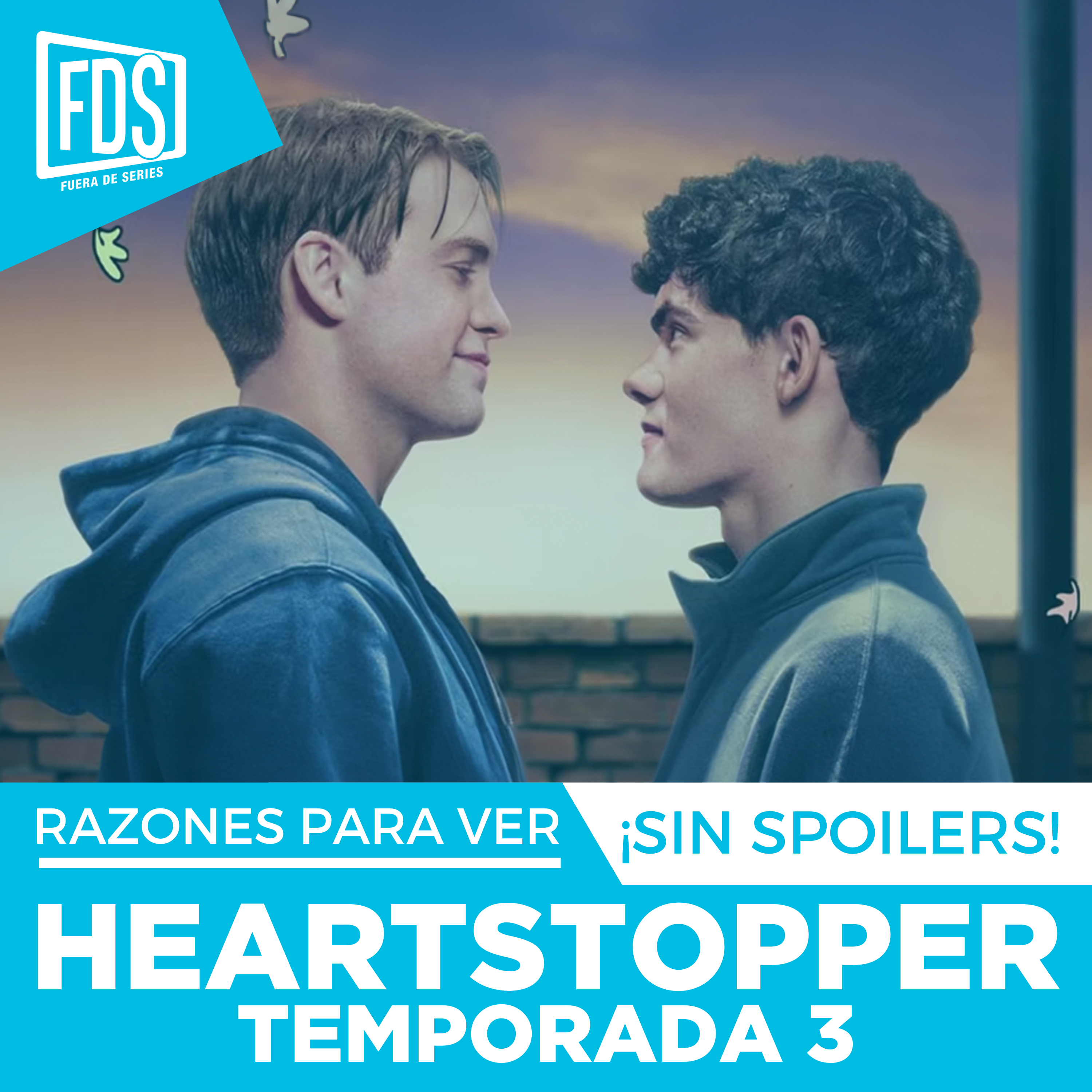 Razones para ver: ‘HEARTSTOPPER’ Temporada 3, en Netflix