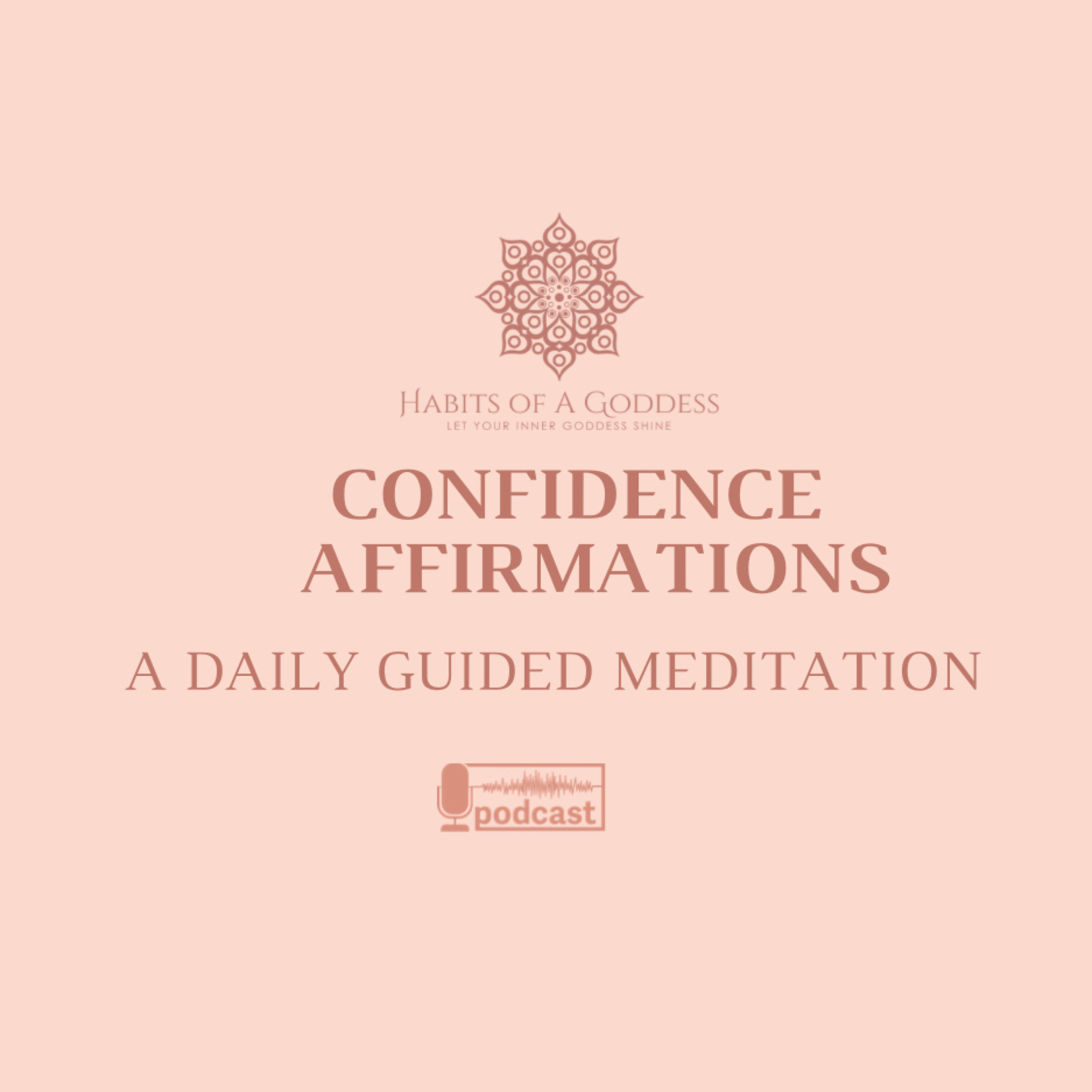 CONFIDENCE AFFIRMATIONS | HABITS OF A GODDESS