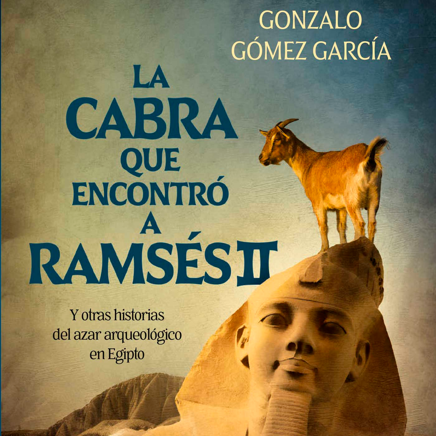 El azar y la suerte en los grandes descubrimientos en Egipto