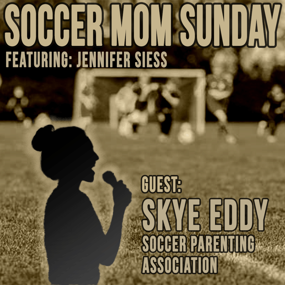 Soccer Mom Sunday: Skye Eddy - Soccer Parent Association episode artwork