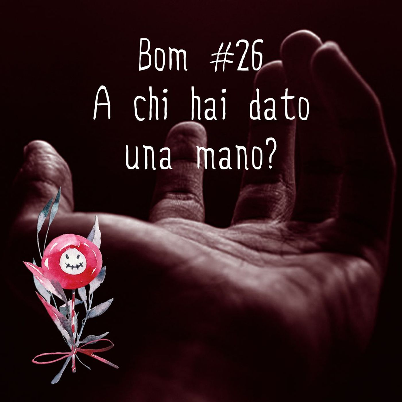 #26 ExtraBoM - 08/04/2021 - A chi hai dato una mano? episode artwork
