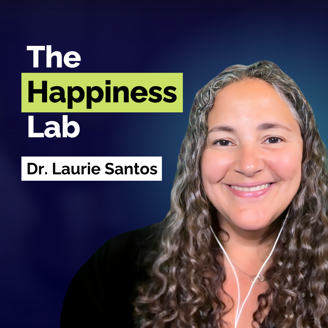 Dr. Laurie Santos: How to Break Free from the Mental Traps Stealing Your Happiness | Mental Health | E372