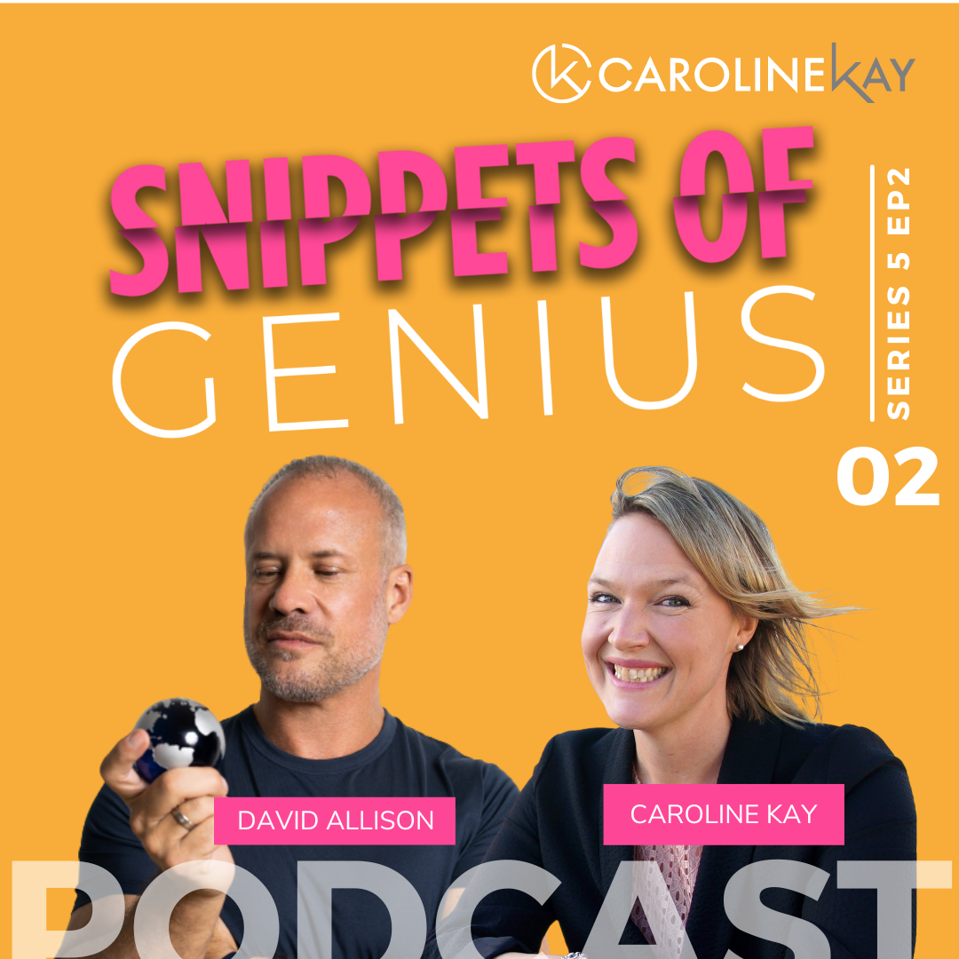 Snippets of Genius with Caroline Kay
