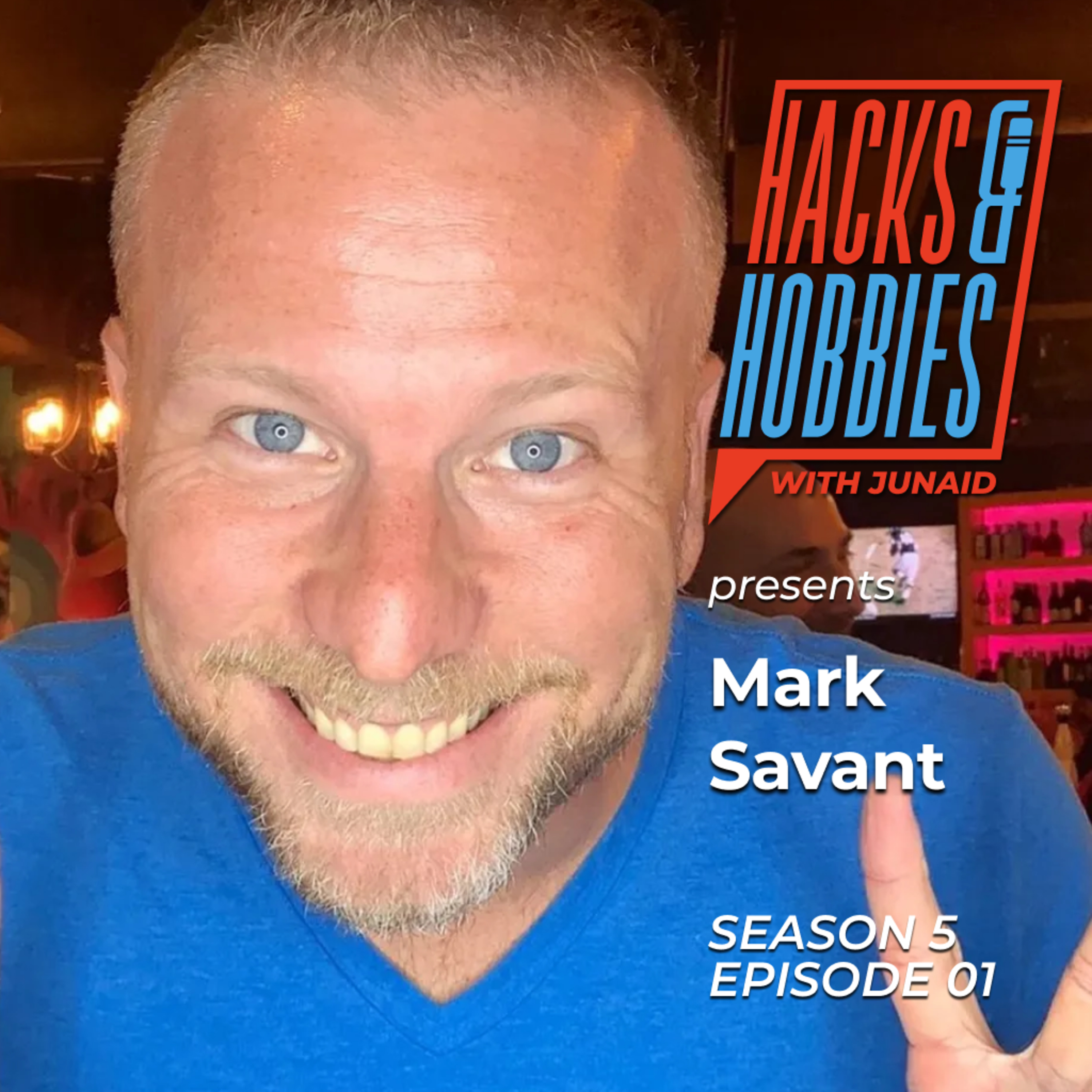 E501 - Mark Savant - How to Transform Your Hobby into a Profitable Business