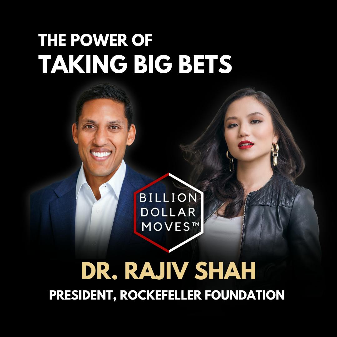 The Power of Making Big Bets with Dr. Rajiv Shah, Rockefeller