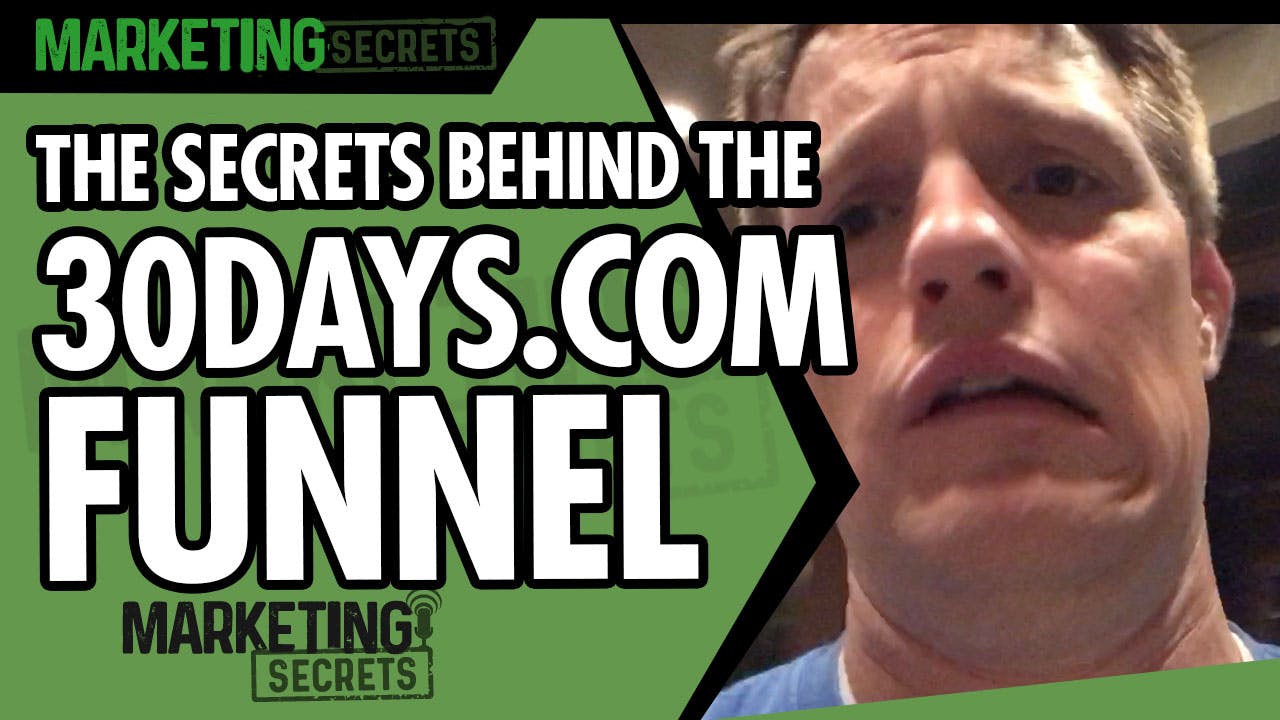 The Secrets Behind The 30Days.com Funnel...