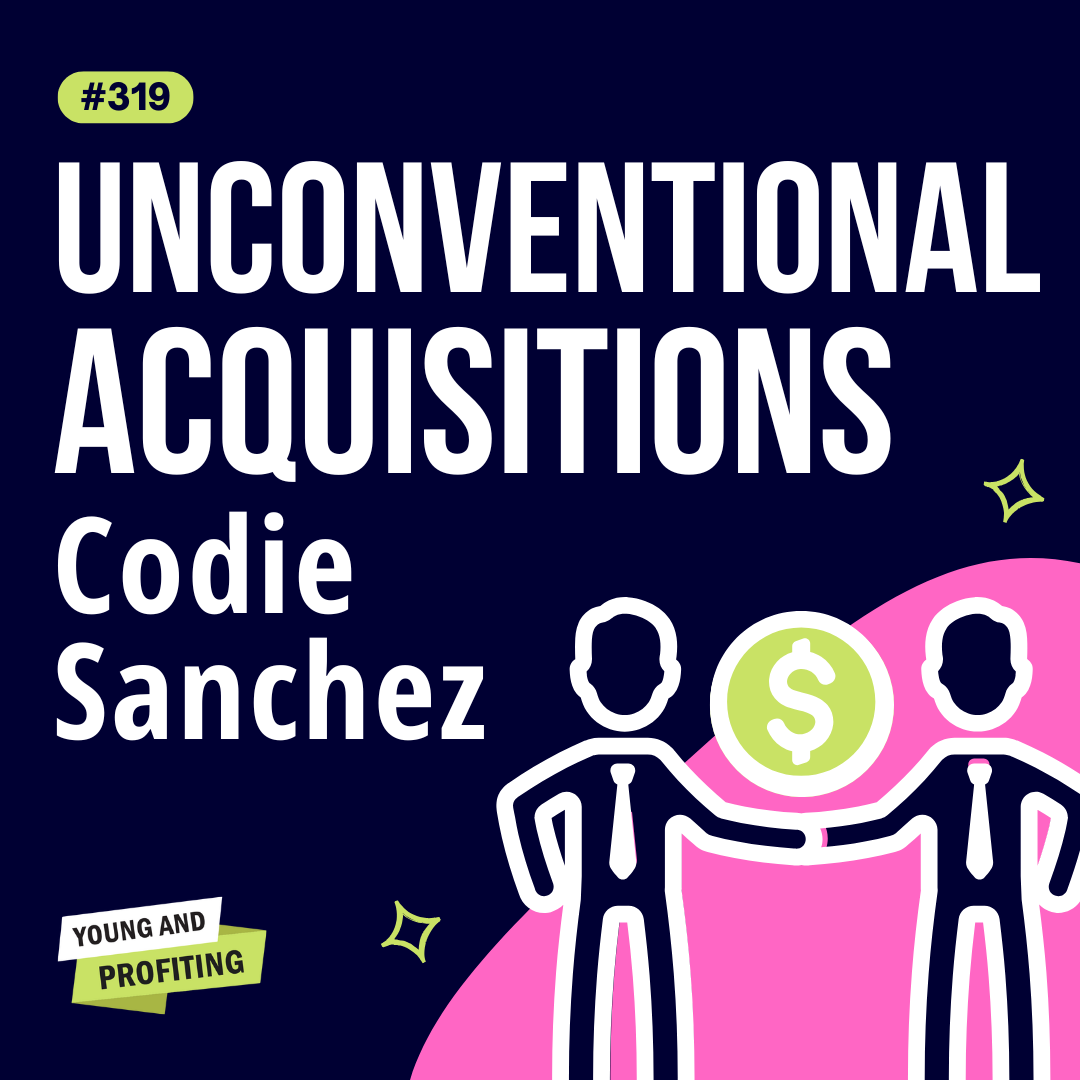 Codie Sanchez: How to Get Rich Buying a Business No One Wants | Entrepreneurship | YAPClassic