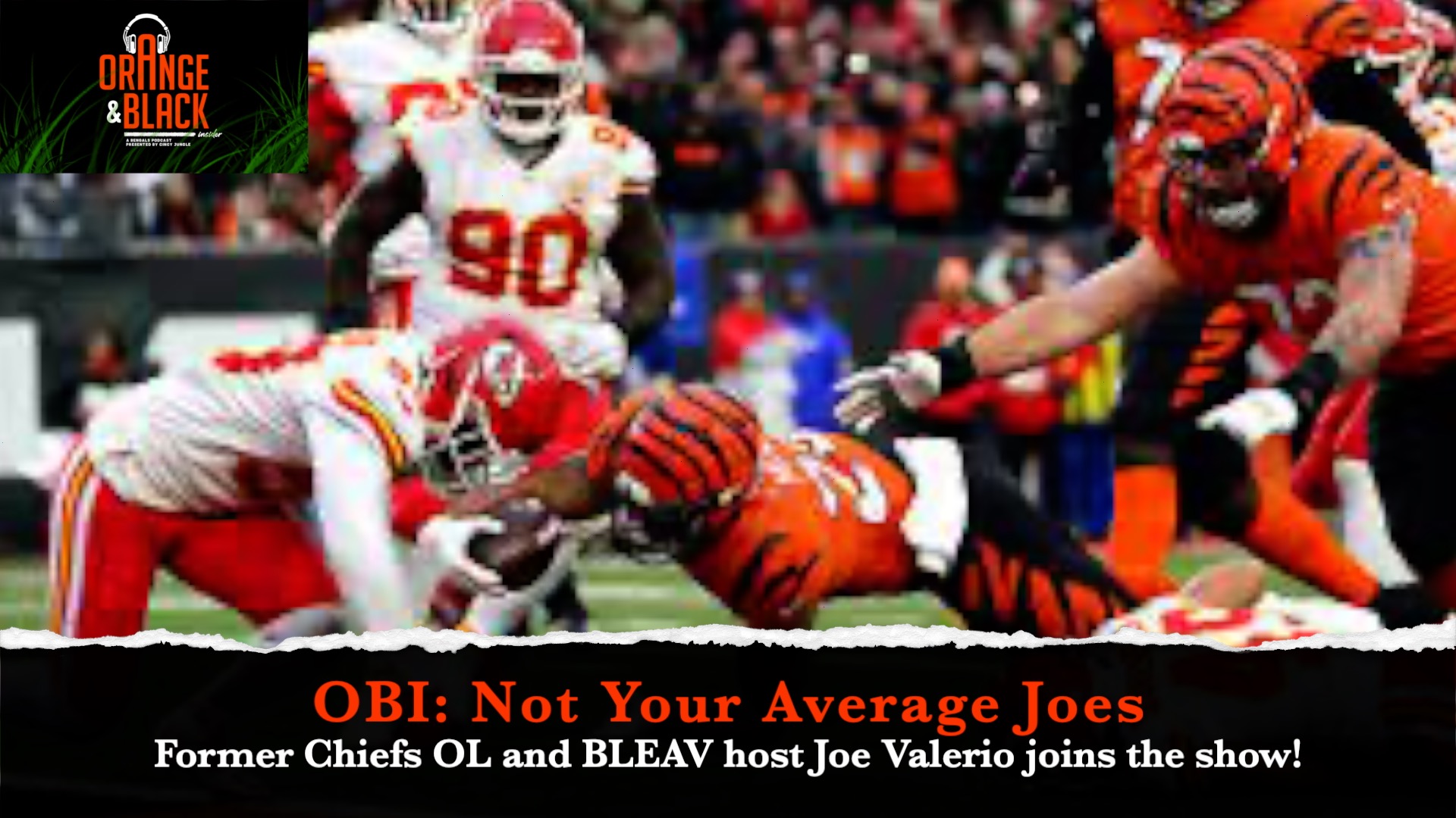 The Orange and Black Insider Bengals podcast: Chiefs/Bengals preview with BLEAV's Joe Valerio episode artwork