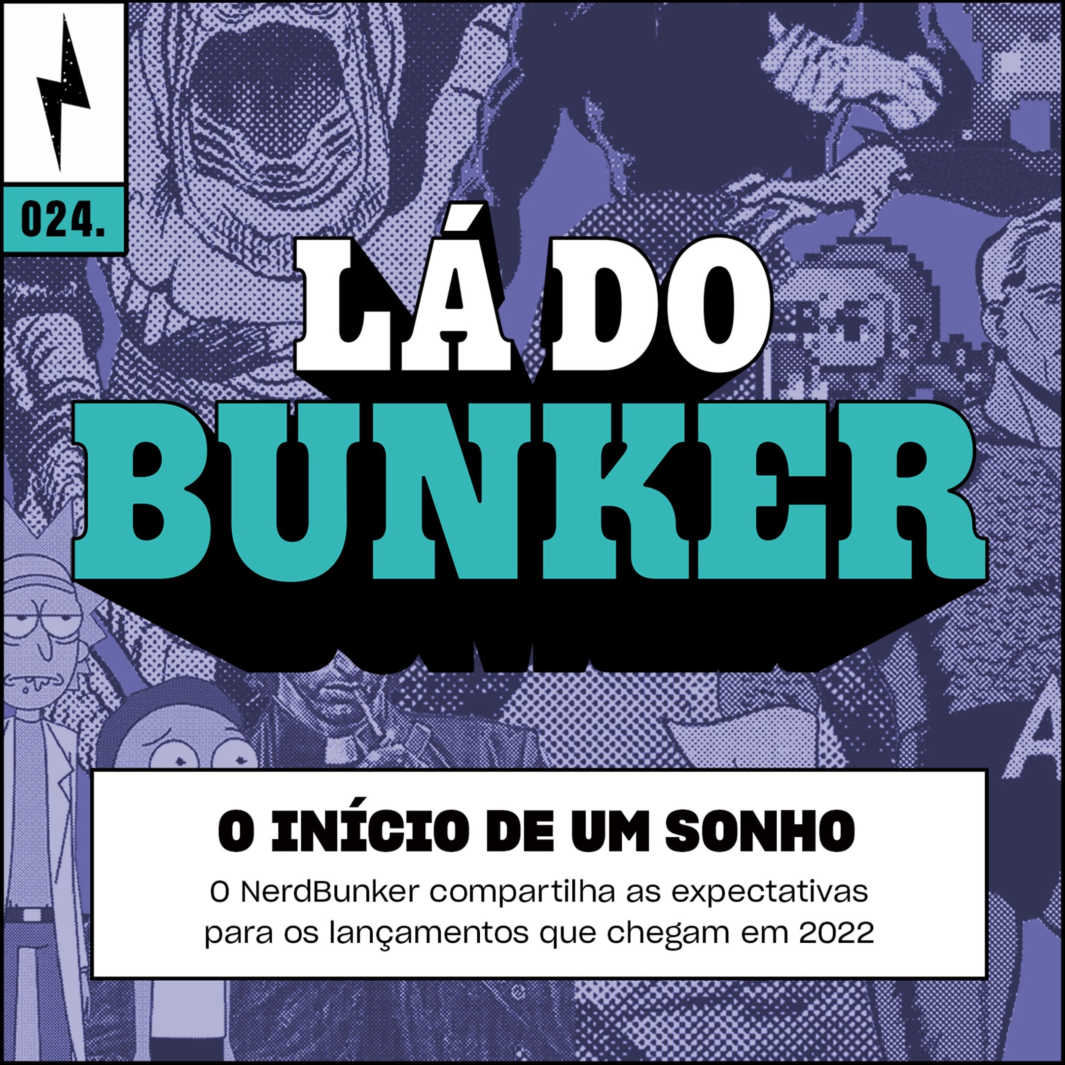 Lá do Bunker 24 - O início de um sonho