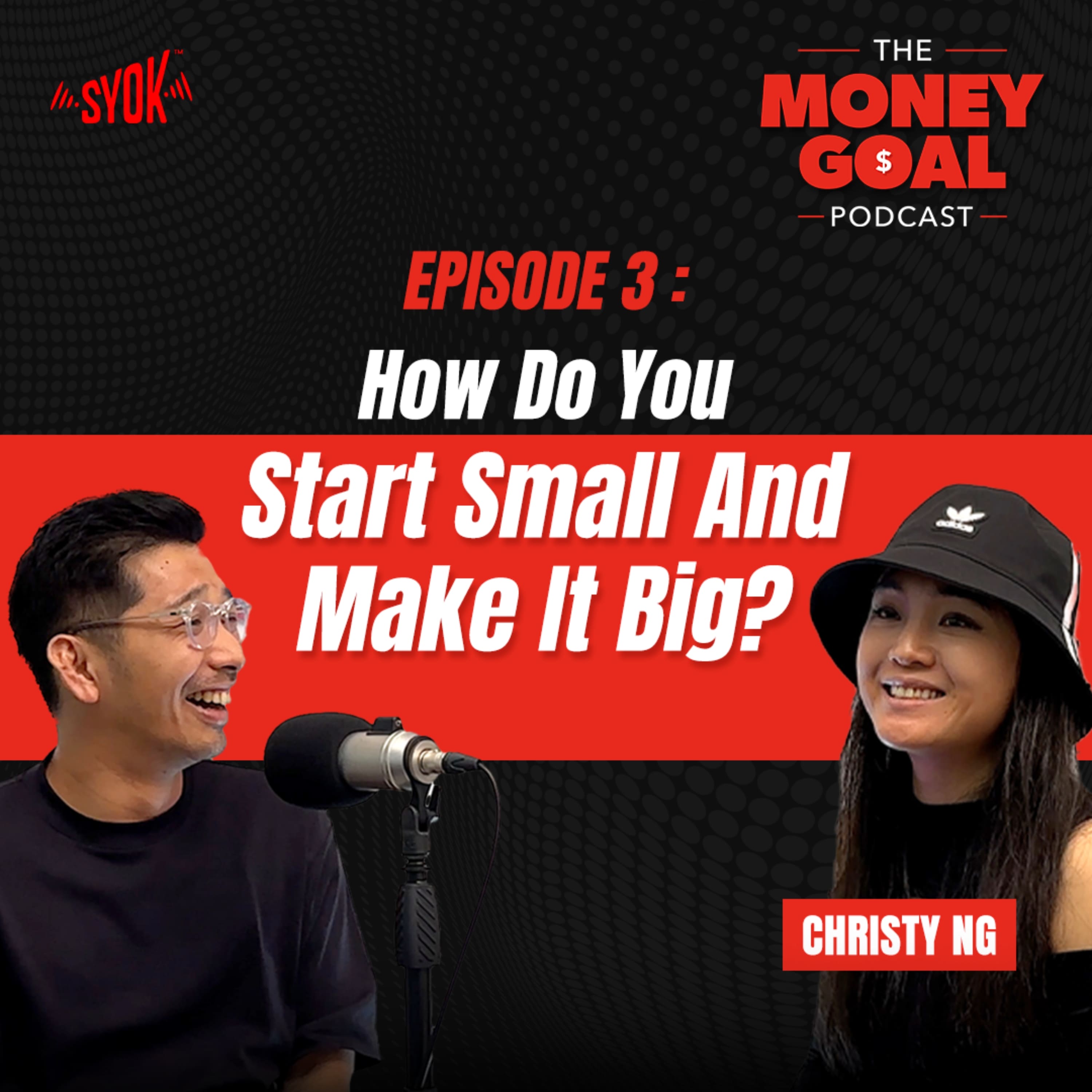 How Do You Start Small And Make It Big? | The Money Goal EP3 episode artwork