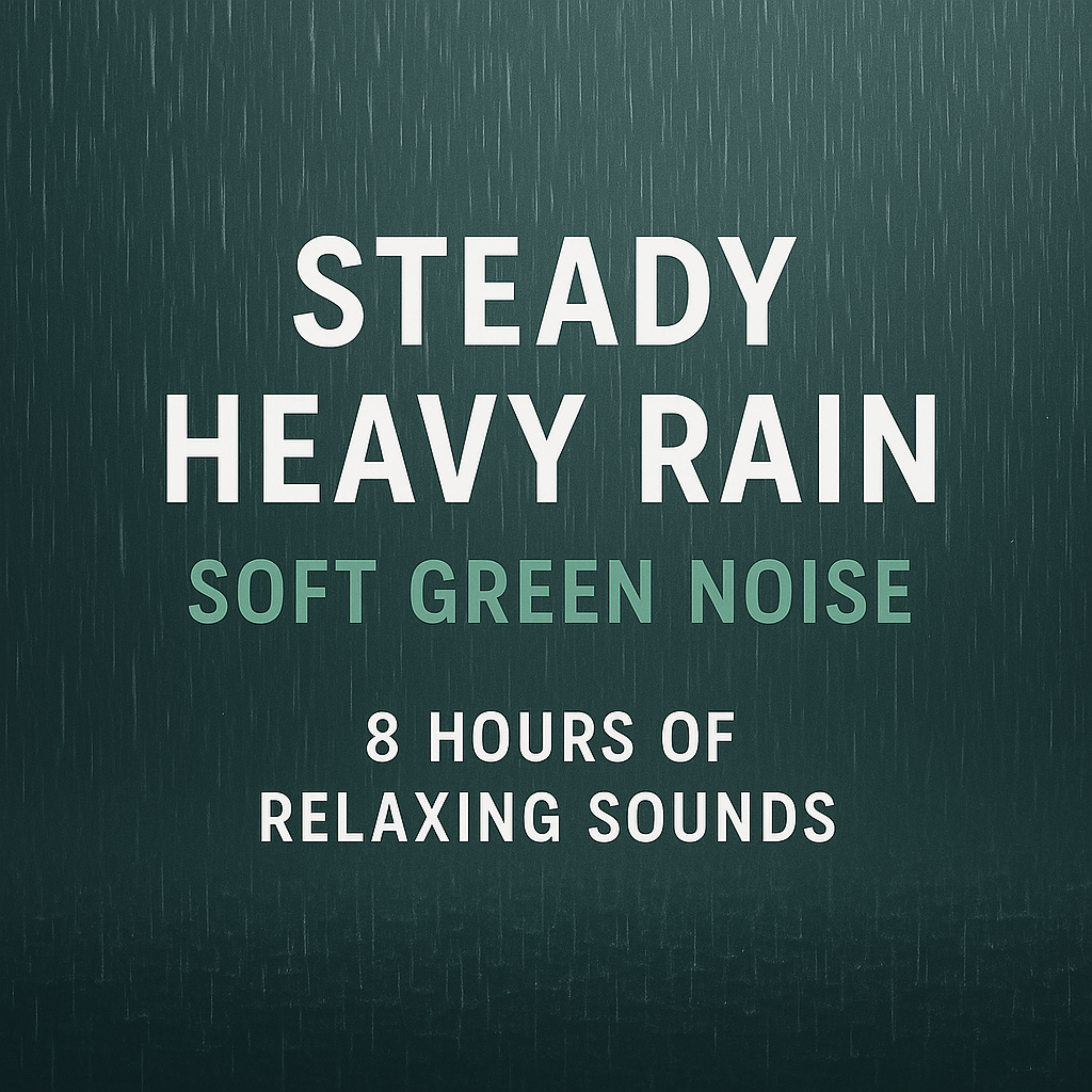 Steady Heavy Rain with Soft Green Noise for Deep Sleep  8 Hours of Relaxing Sounds