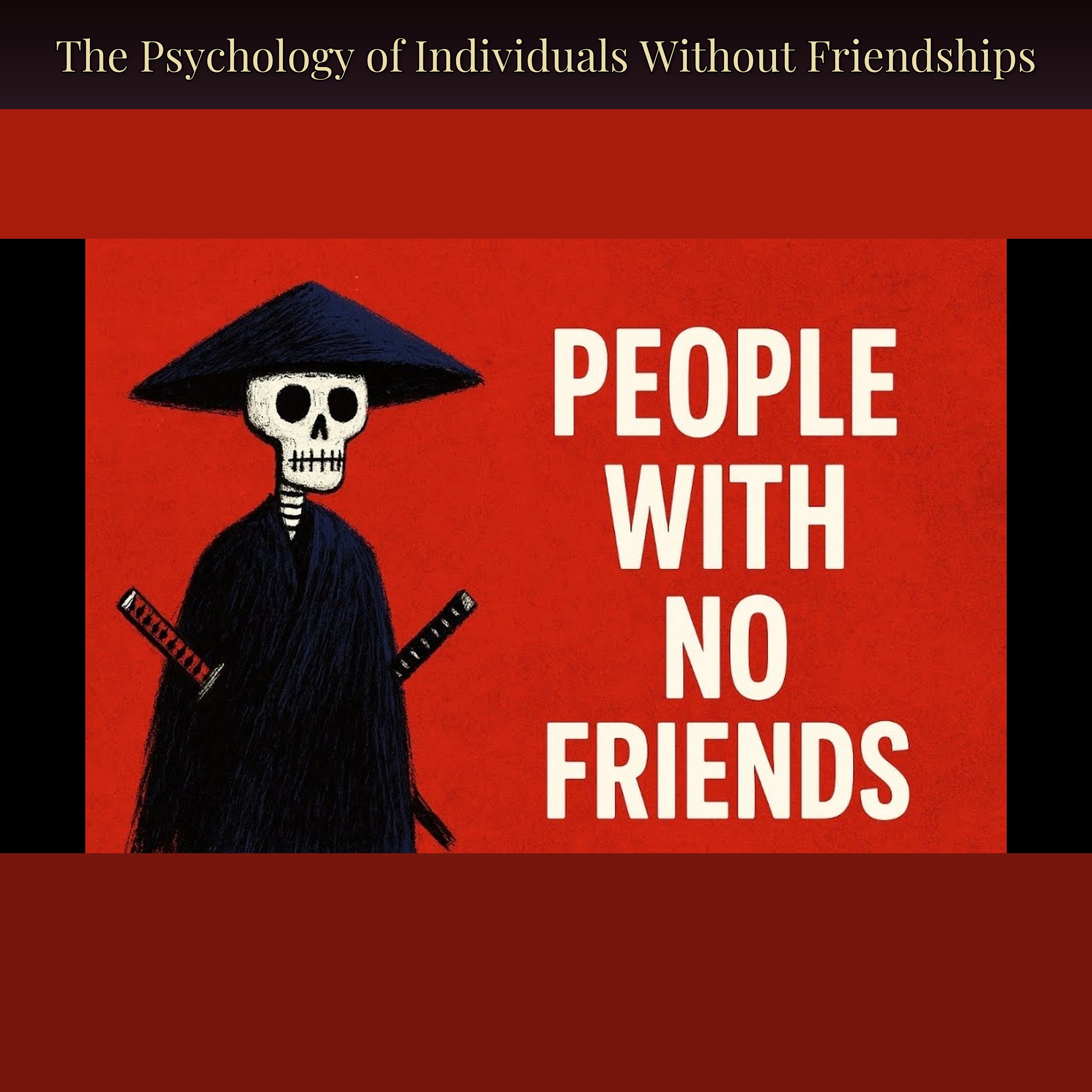 The Psychology of Individuals Without Friendships