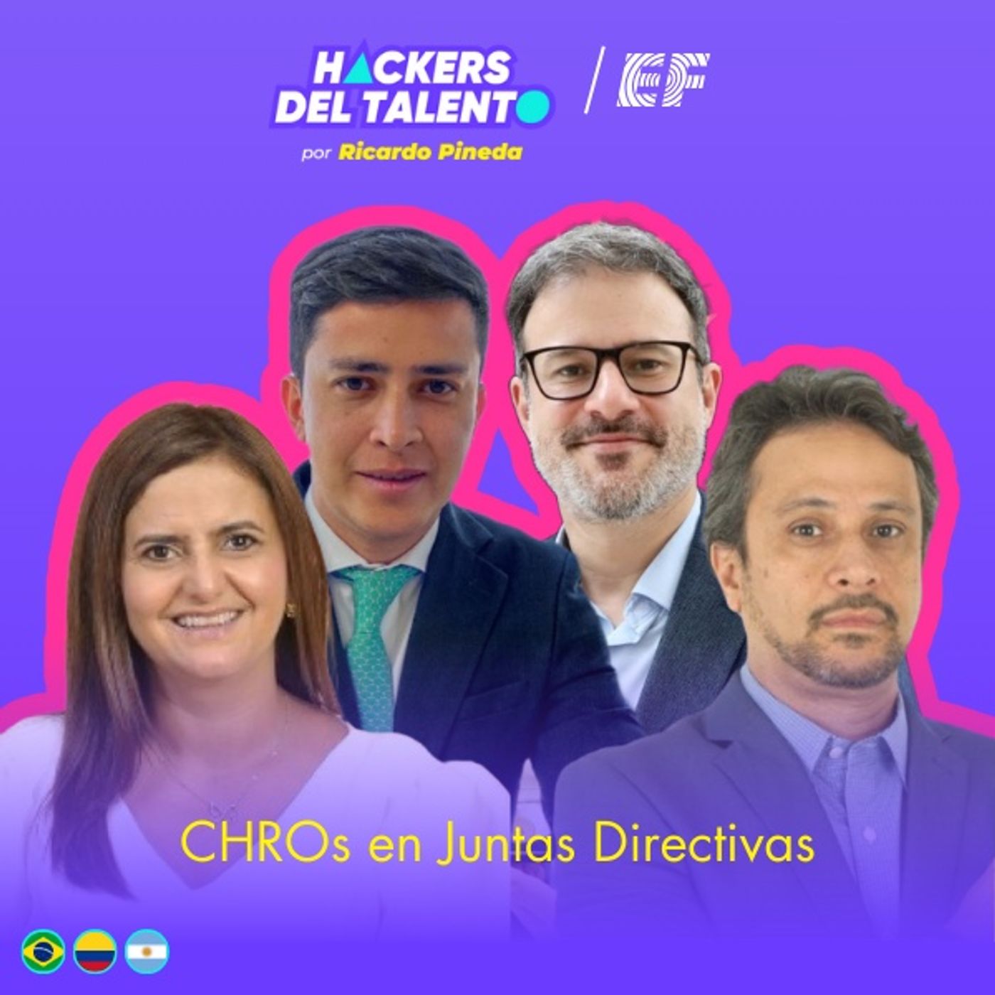 423. CHROs en Juntas Directivas - Alejandro Paz (Robert Walters), Antonio Ferreira (Epson), Hernan Sandro (Hospital Alemán), Ines Olano (BID episode artwork