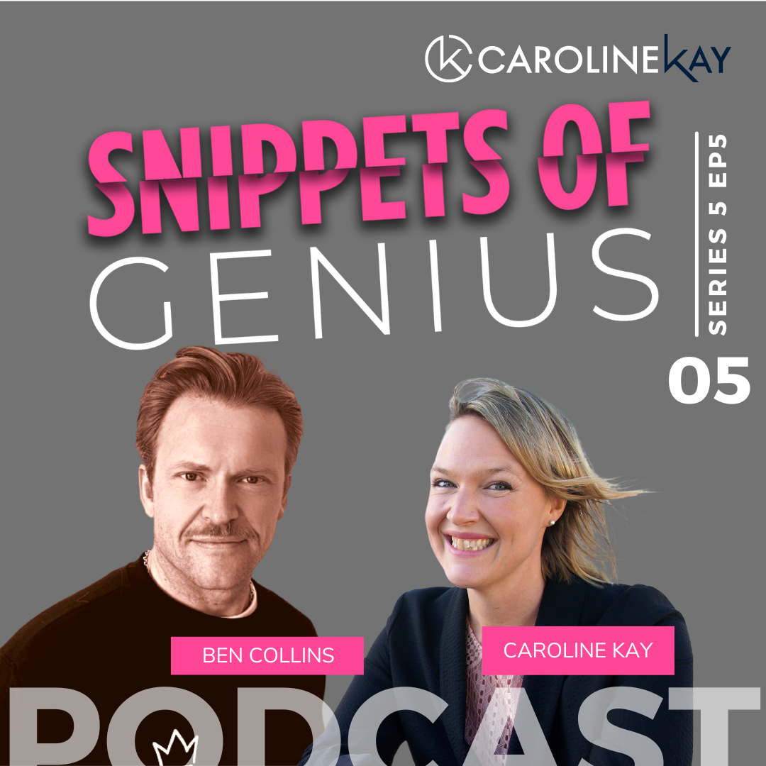 Snippets of Genius with Caroline Kay