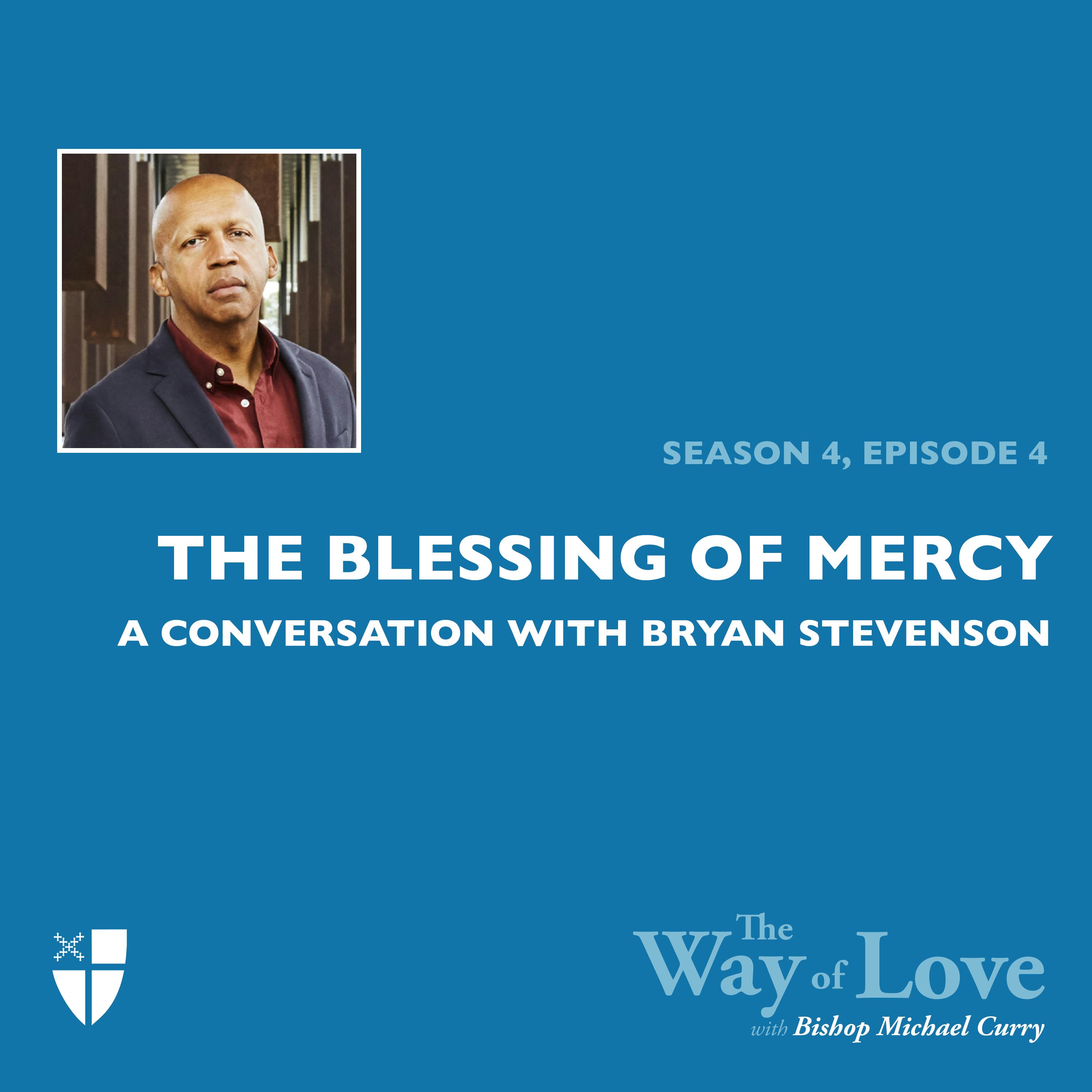 The Blessing of Mercy with Bryan Stevenson