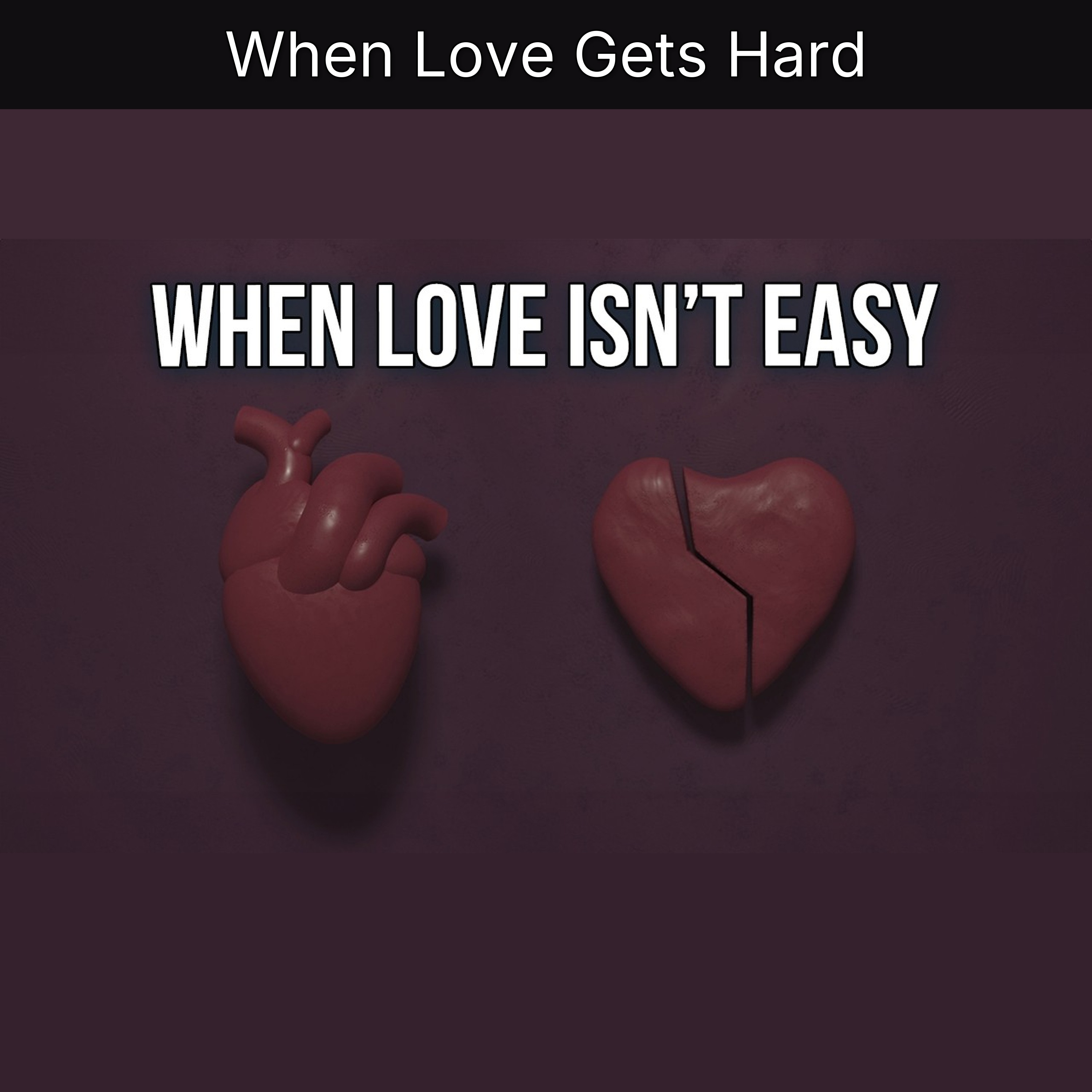 When Love Gets Hard