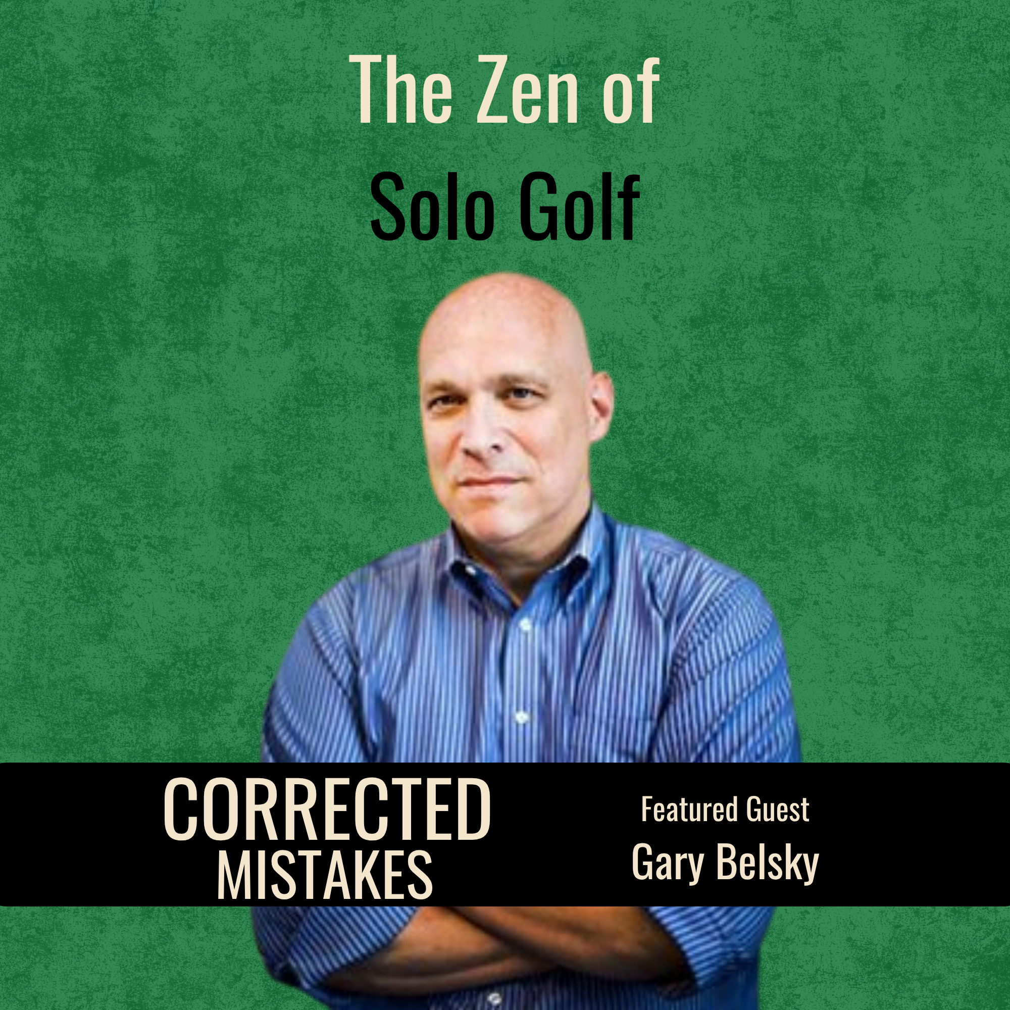 The Zen of Solo Golf with Gary Belsky