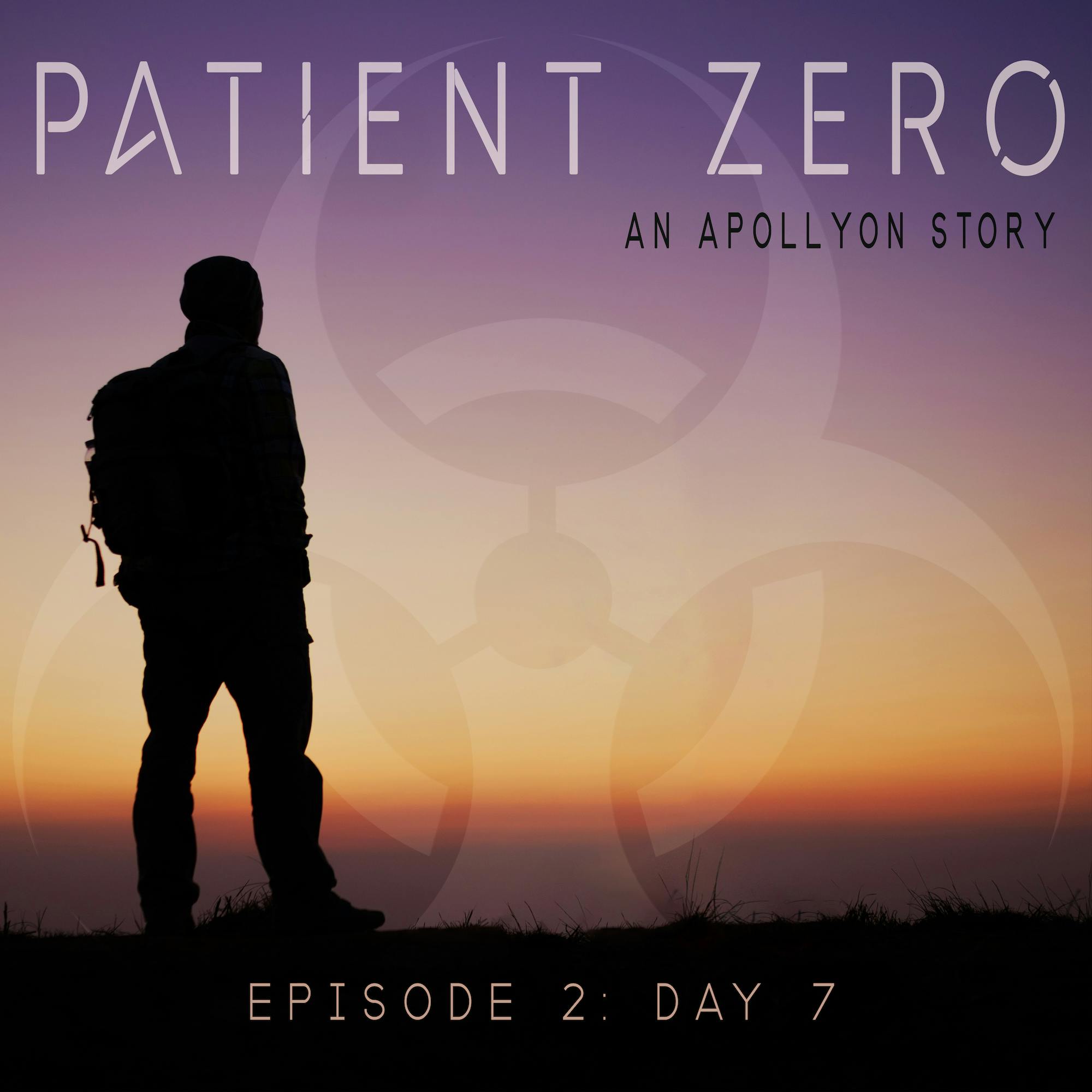 Patient Zero, Episode 2: Day 7