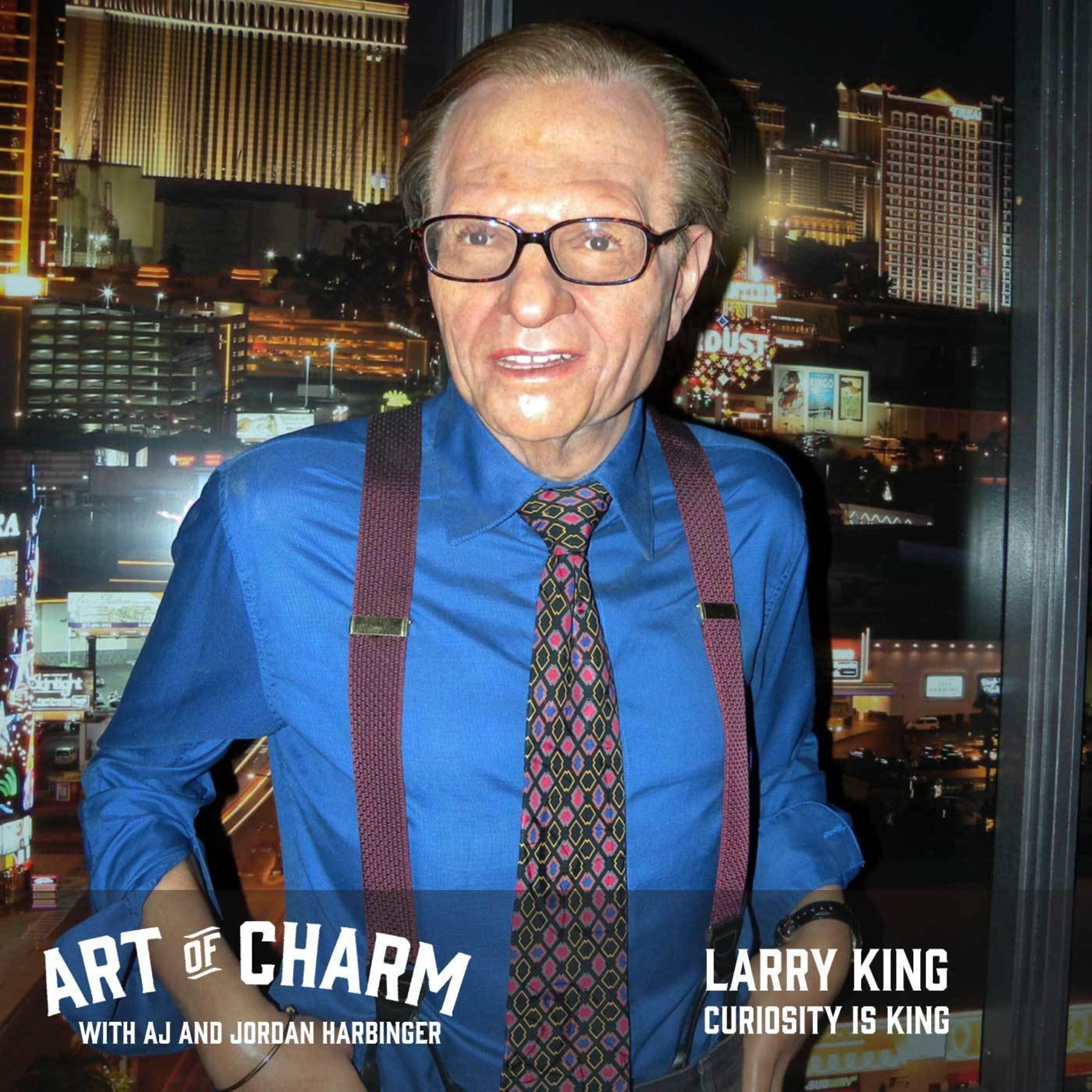 412: Larry King | Curiosity is King