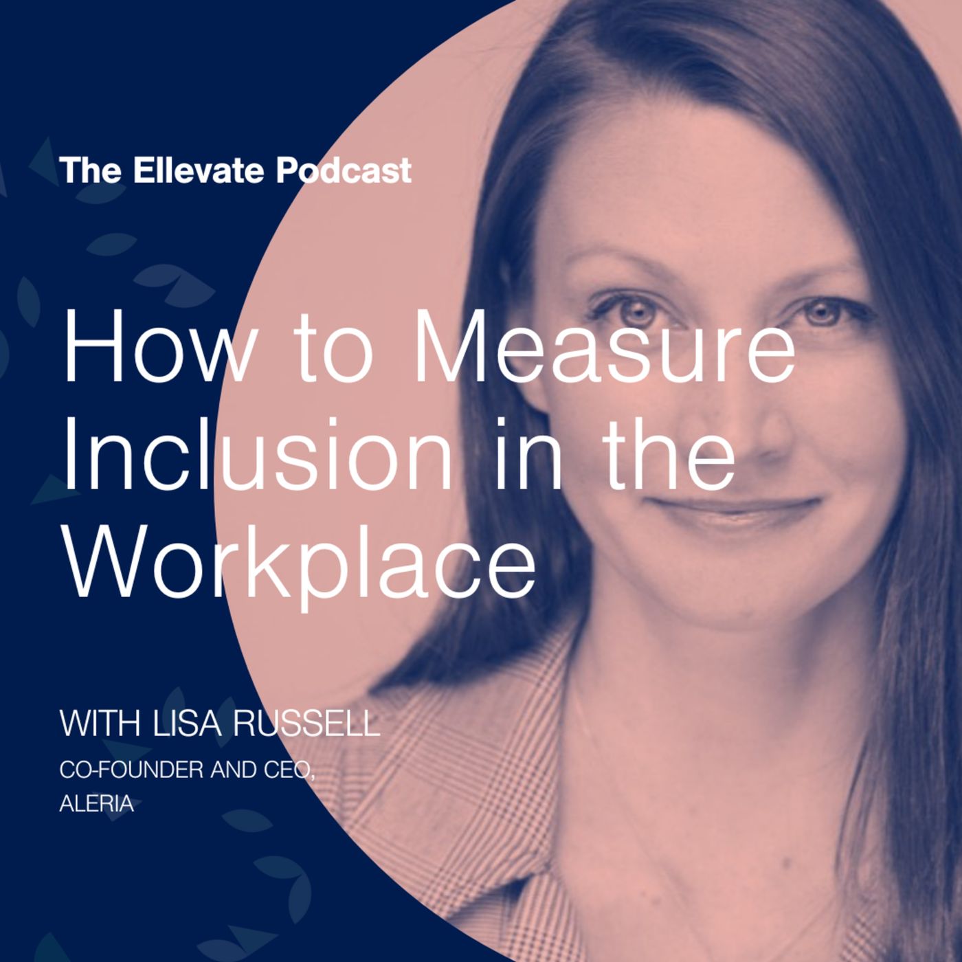 Ellevate Network: Conversations With Women Changing the Face of Business