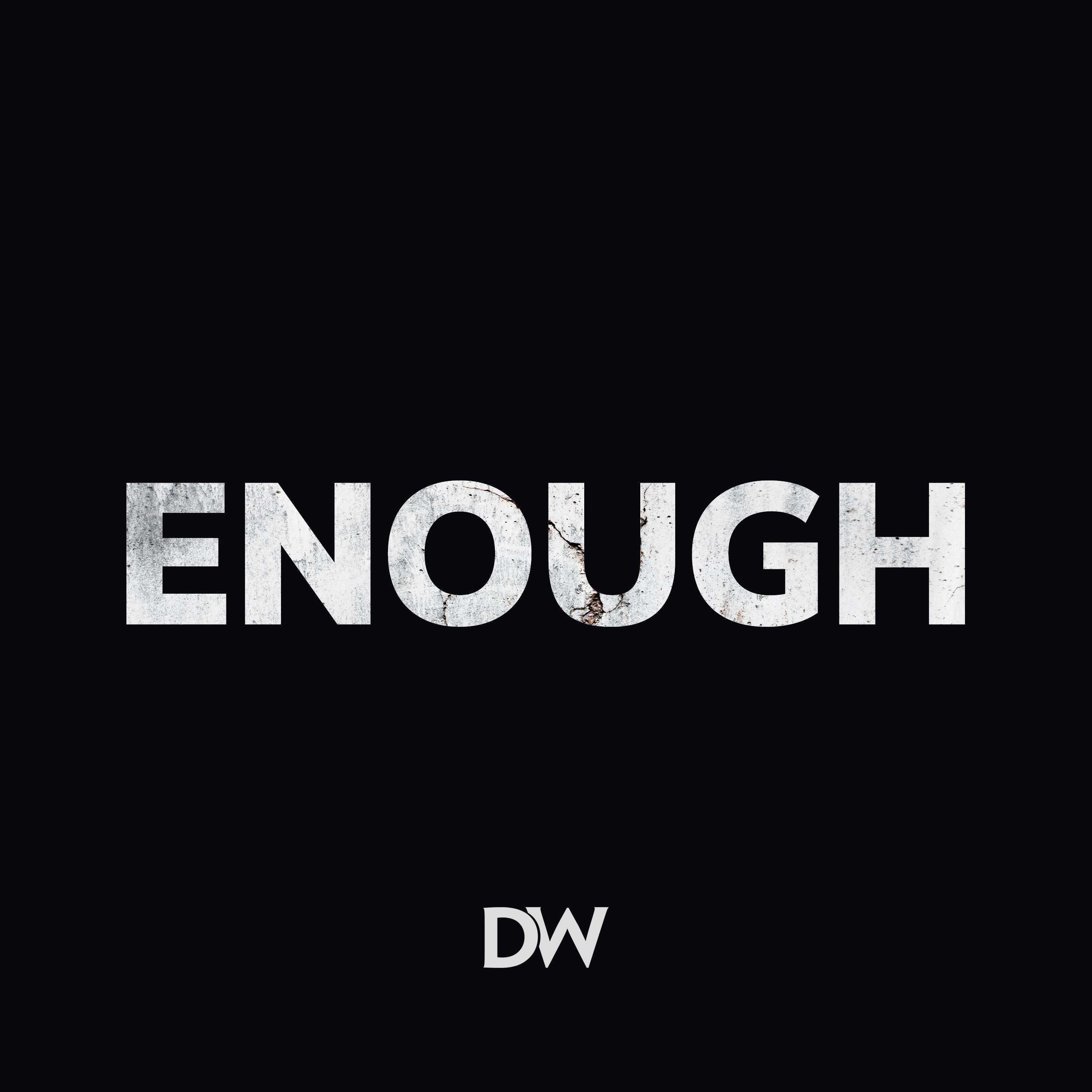 Enough