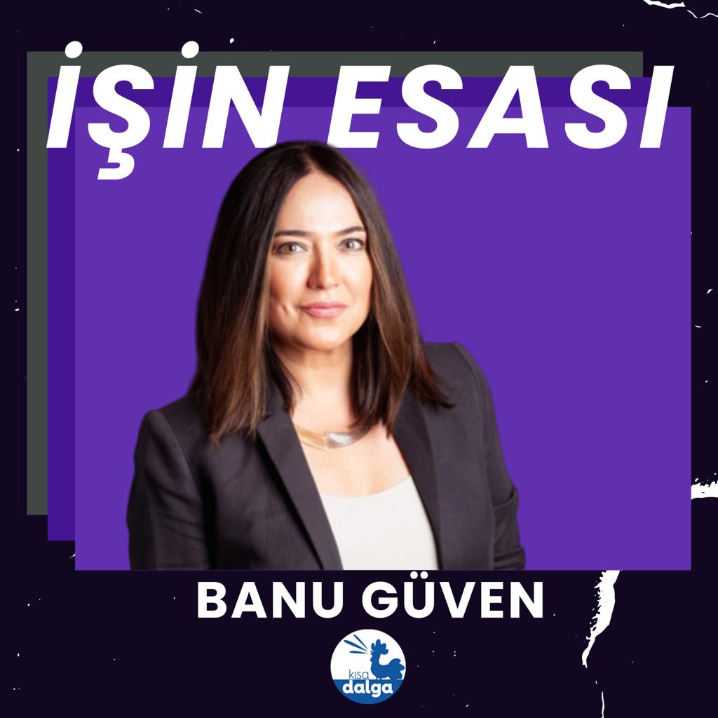 Banu Güven ile İşin Esası 2: Sansürlendik