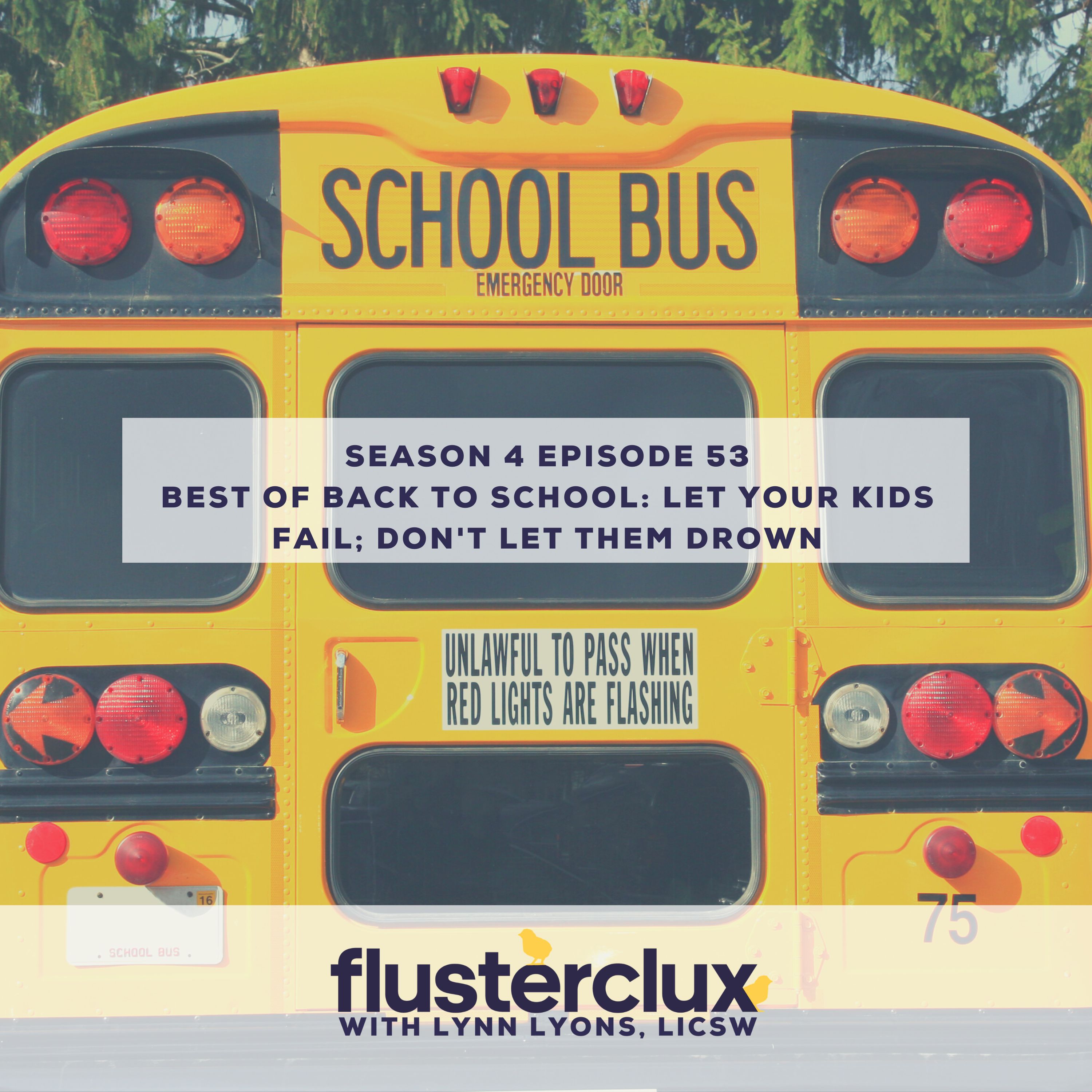 Best of Back To School: Let Your Kids Fail; Don't Let Your Kids Drown