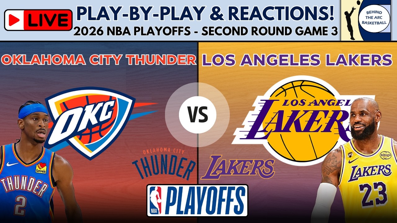 2026 NBA Playoffs Second Round - Game 3: Thunder vs Lakers (Live Play-By-Play & Reactions) episode artwork
