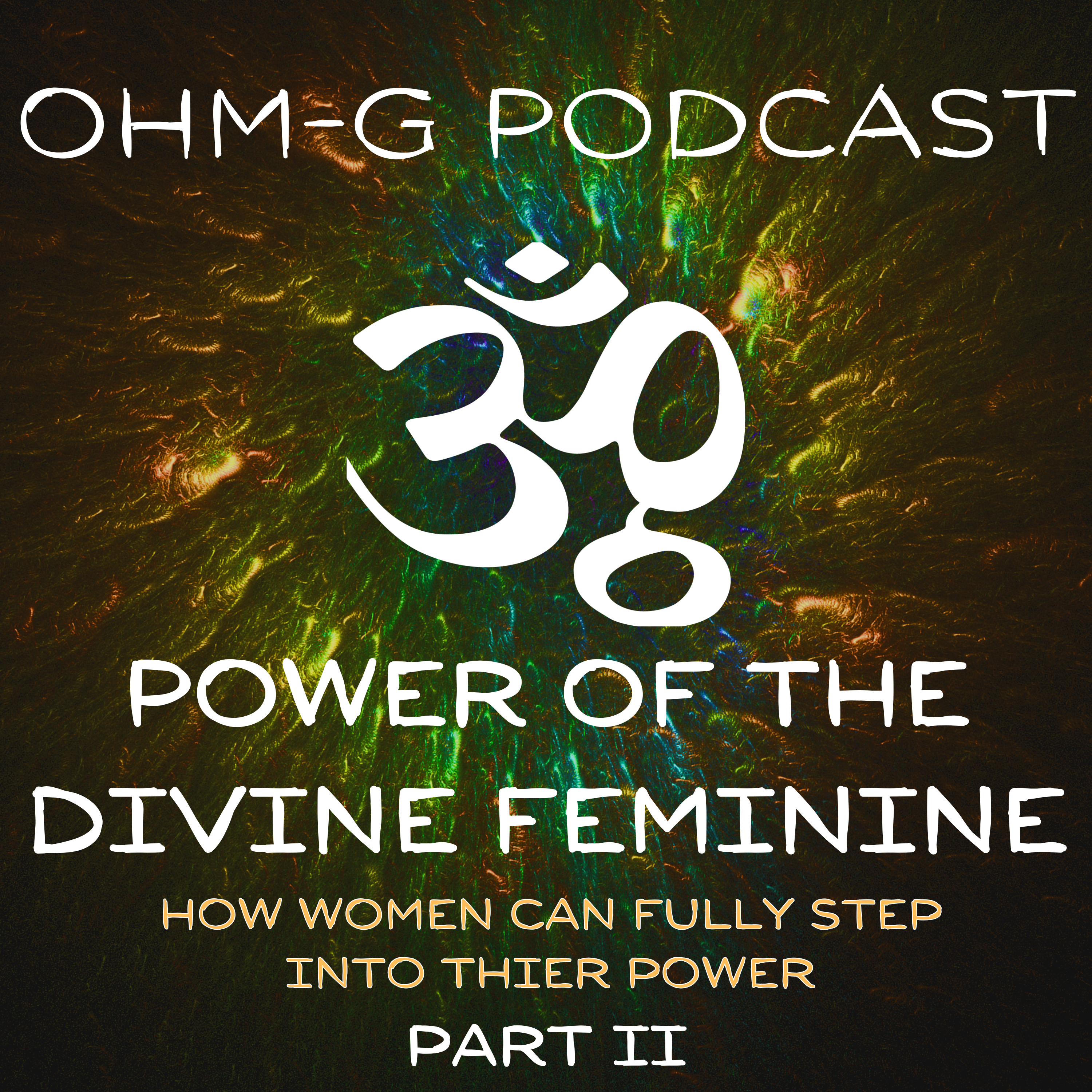 Power of the Divine Feminine Part II EP 117 episode artwork