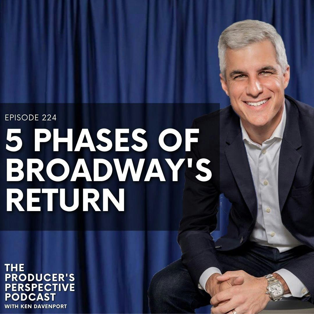 224 - "5 Phases of Broadway's Return"