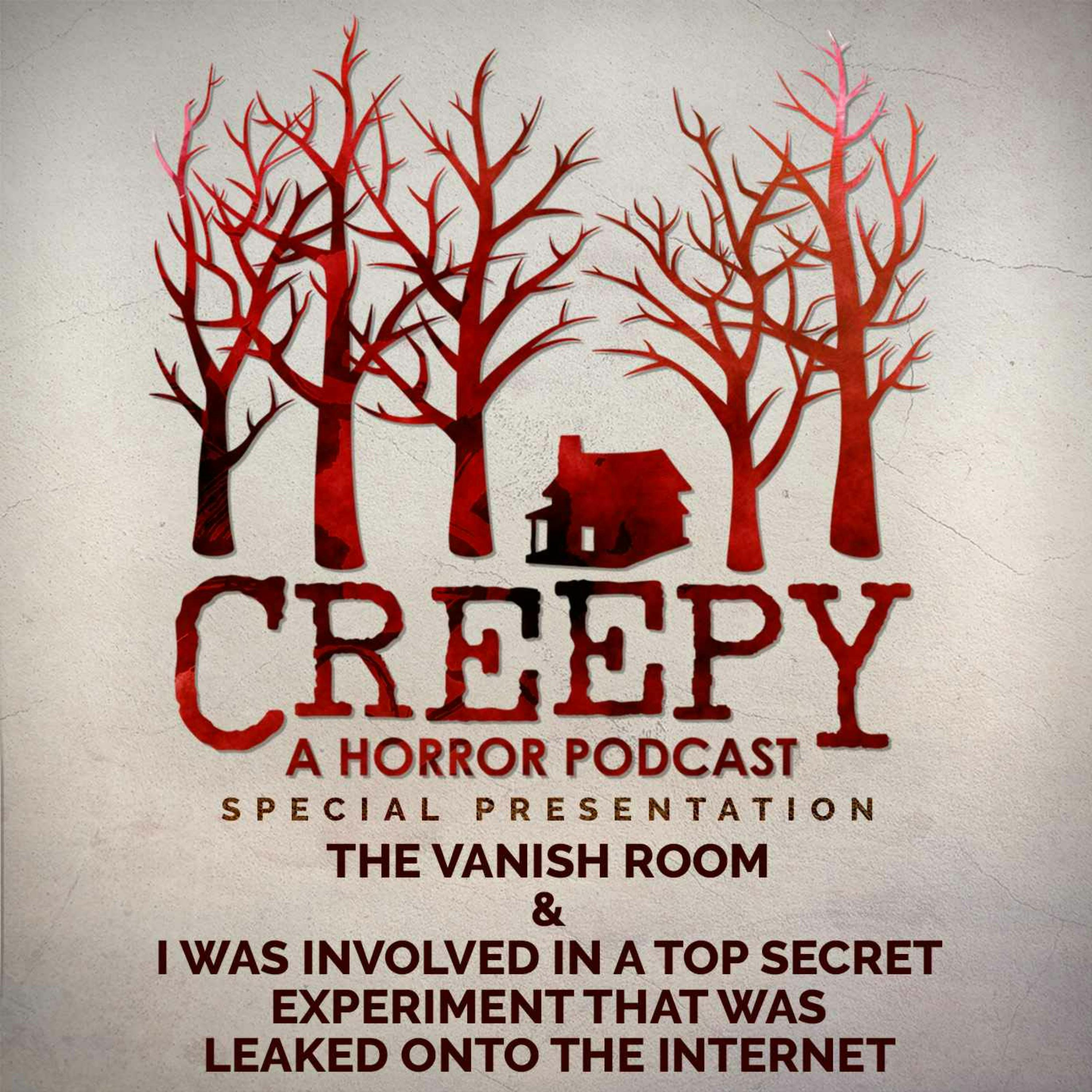 The Vanish Room & I was involved in a top secret experiment that was leaked onto the internet