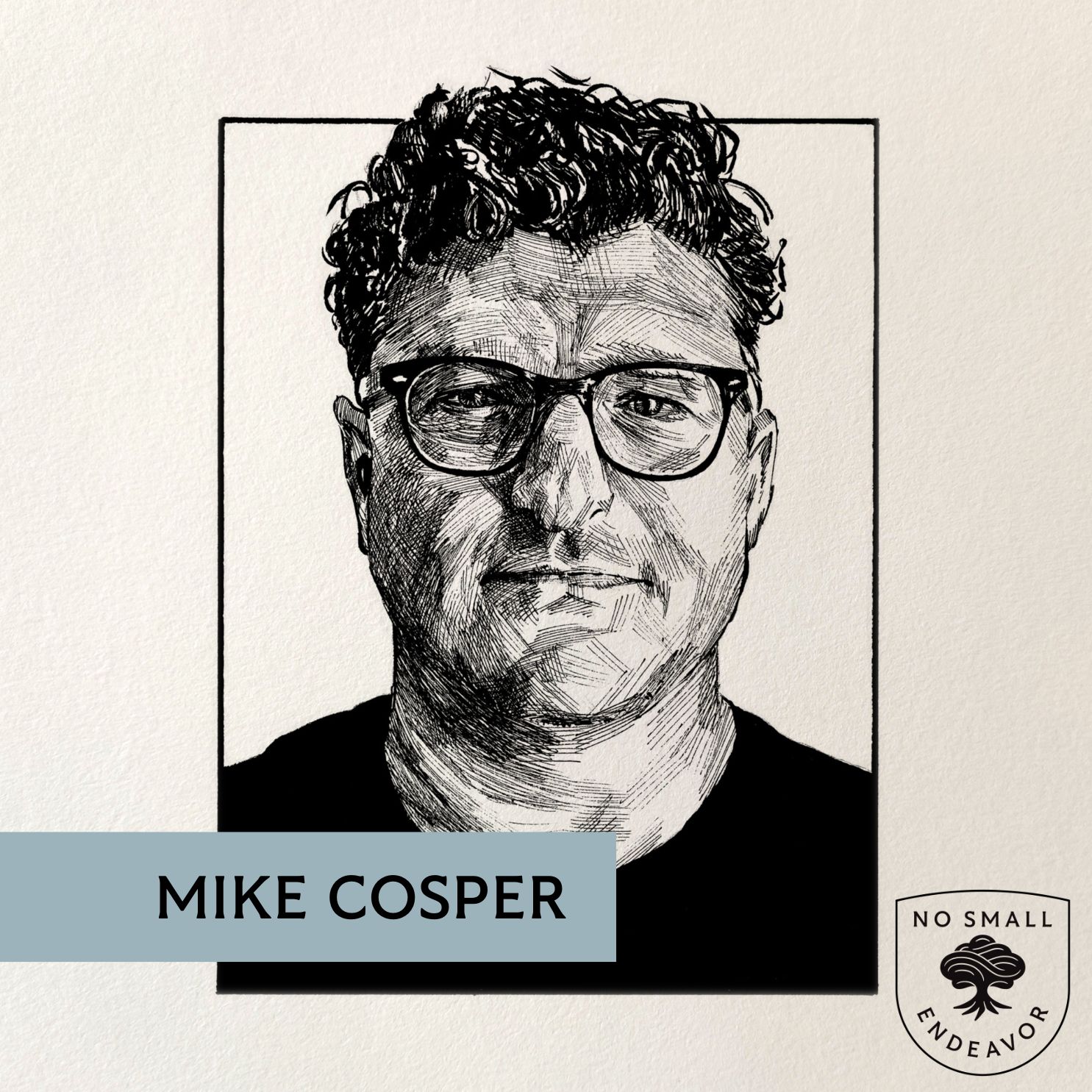 No Small Endeavor with Lee C. Camp