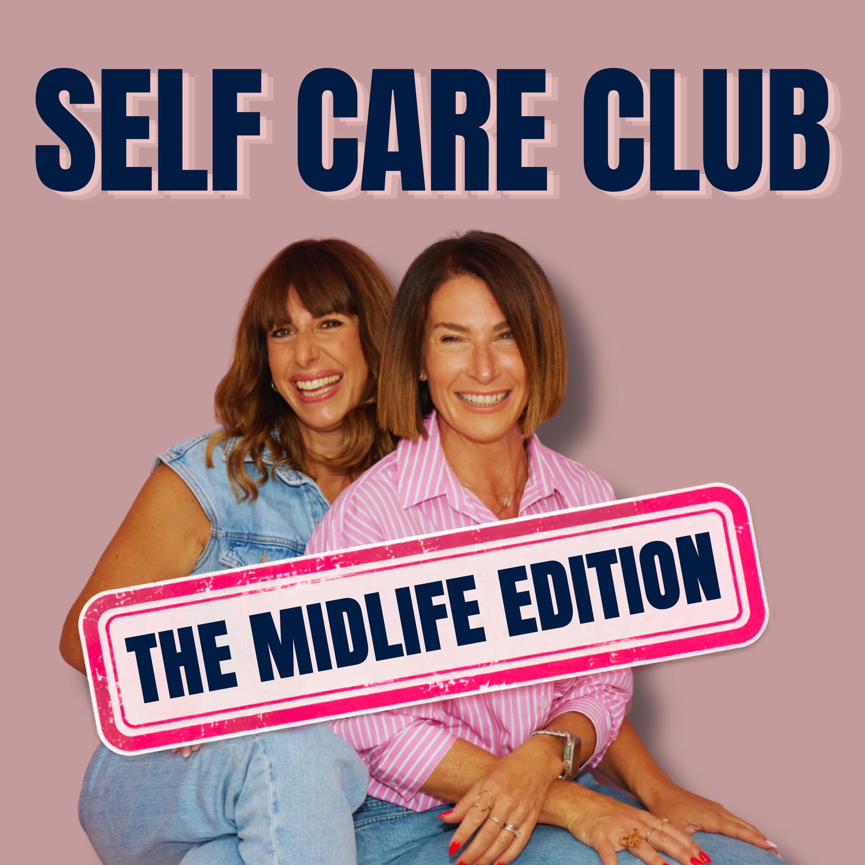 Artwork for Self Care Club - The Midlife Edition