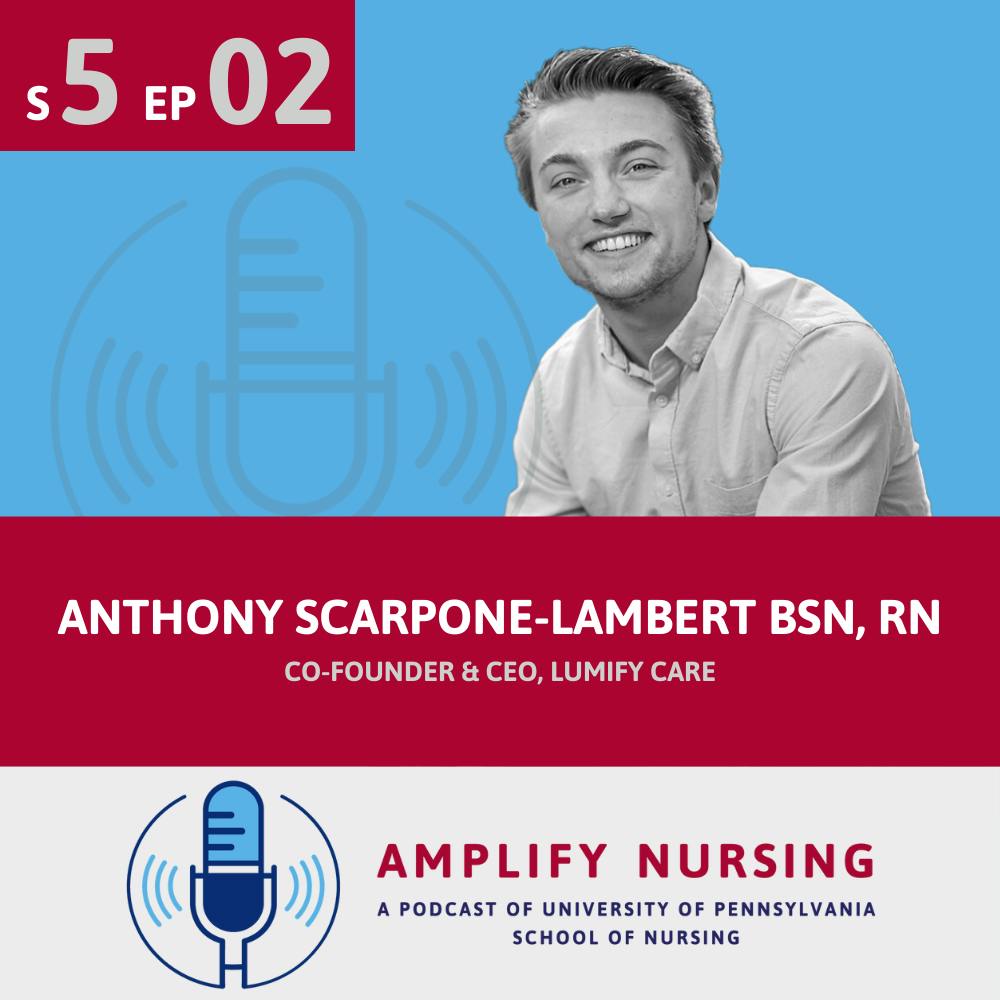 Amplify Nursing: Season 5: Episode 02: Anthony Scarpone-Lambert
