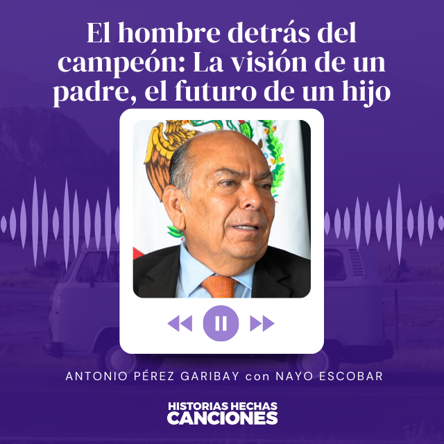 406. El hombre detrás del campeón: La visión de un padre, el futuro de un hijo -Antonio Pérez NayoEscobar
