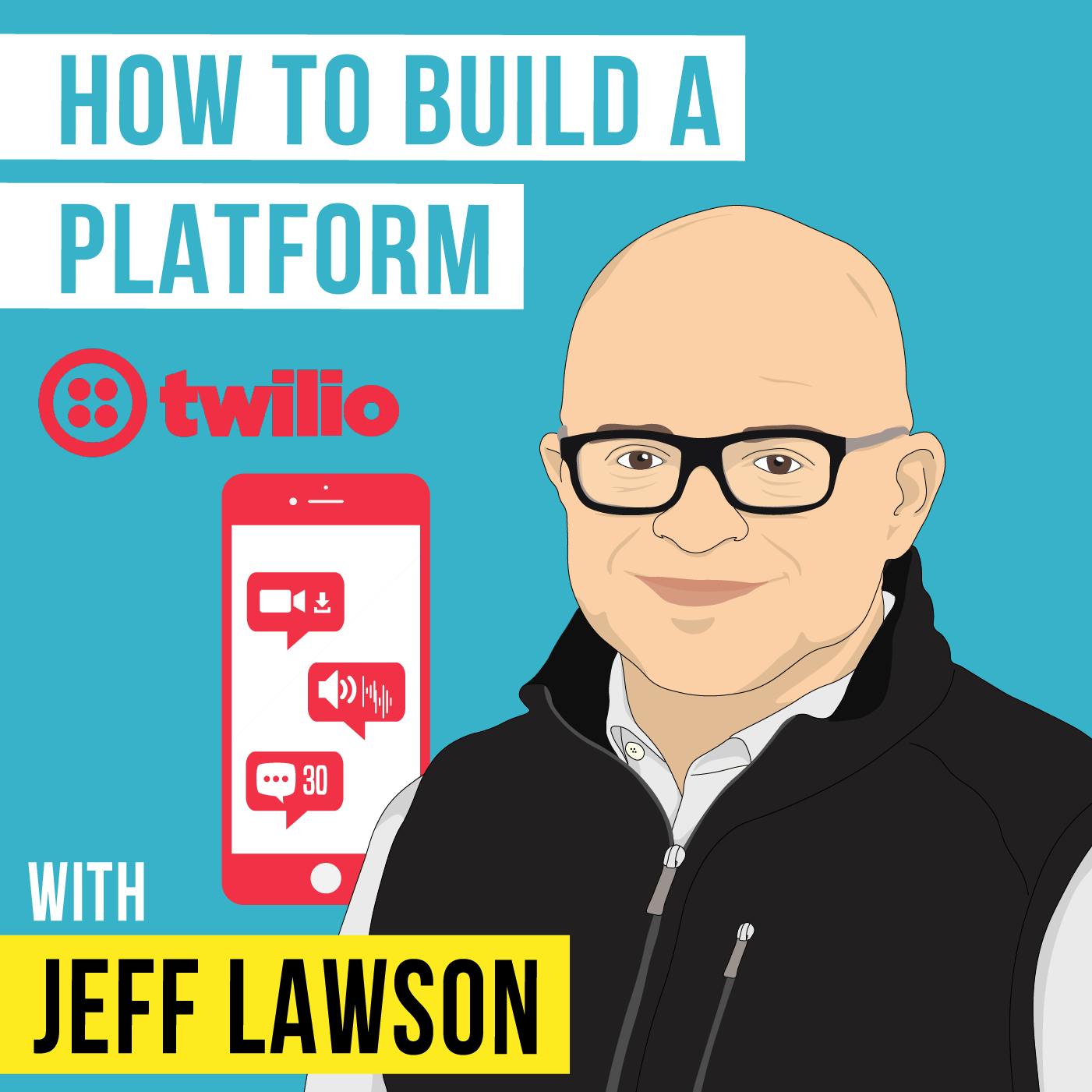 Jeff Lawson – How to Build a Platform