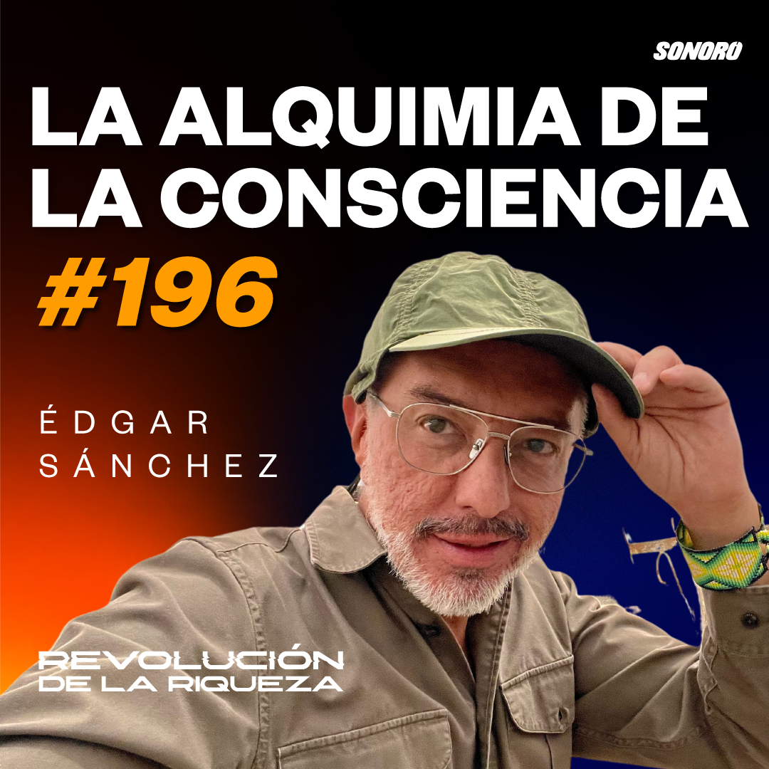 196. La Alquimia de la Consciencia con Édgar Sánchez episode artwork