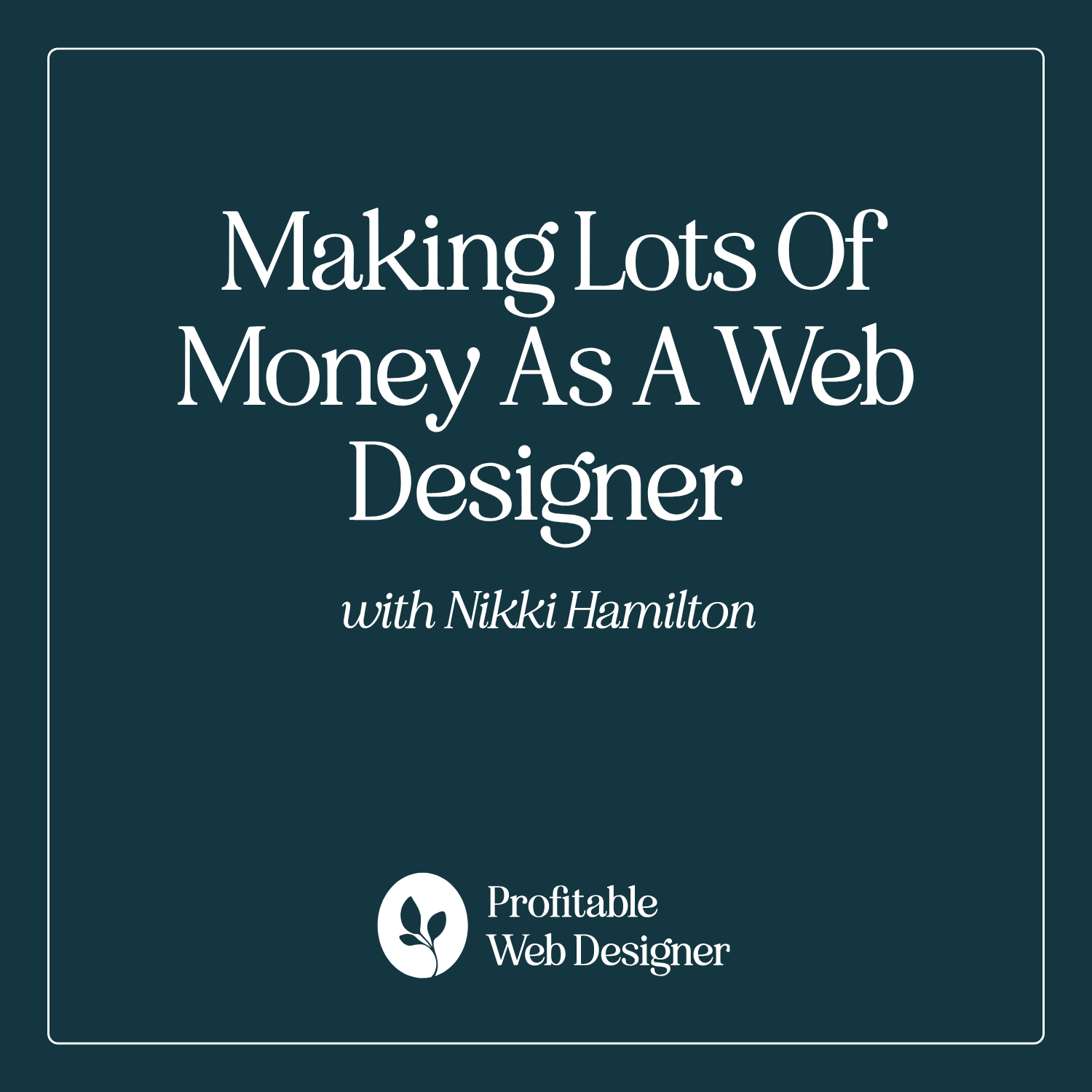 Making Lots of Money as a Web Designer with Nikki Hamilton of Women Wealth WordPress EP 63 episode artwork