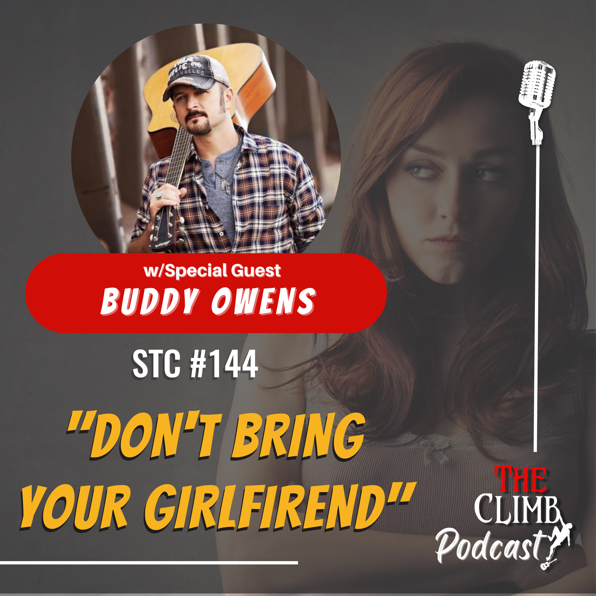 "Don't Bring Your Girlfriend" w/ Hit Songwriter, Buddy Owens