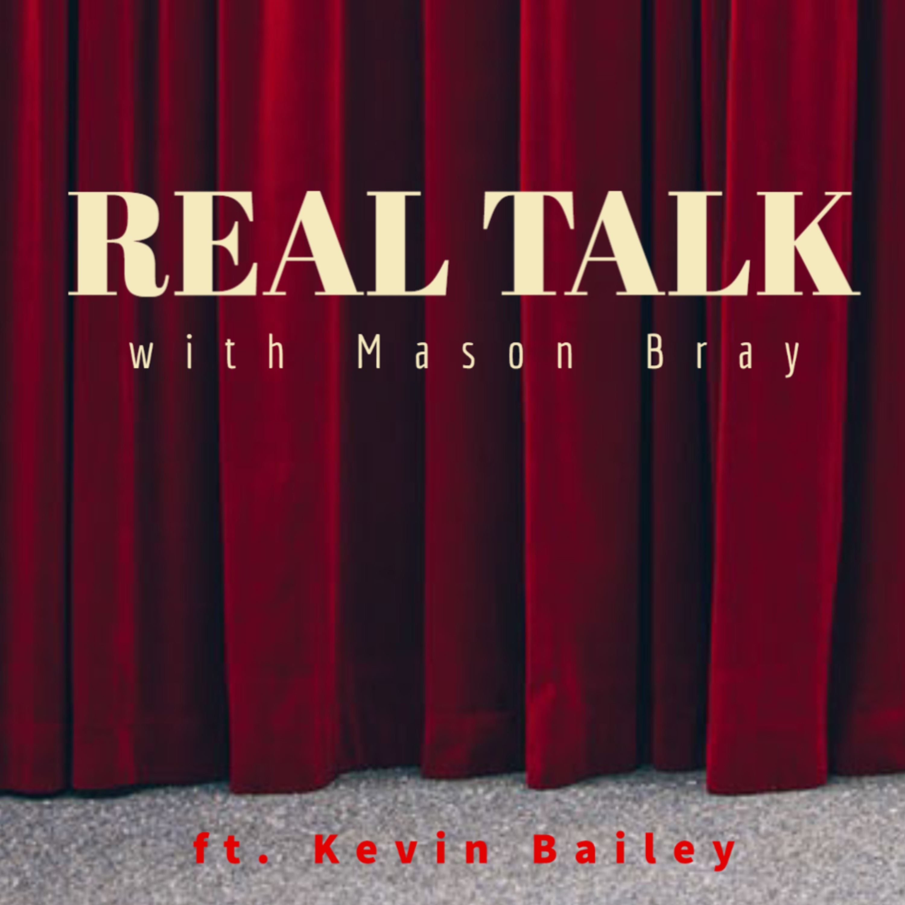 Real Talk with Mason Bray