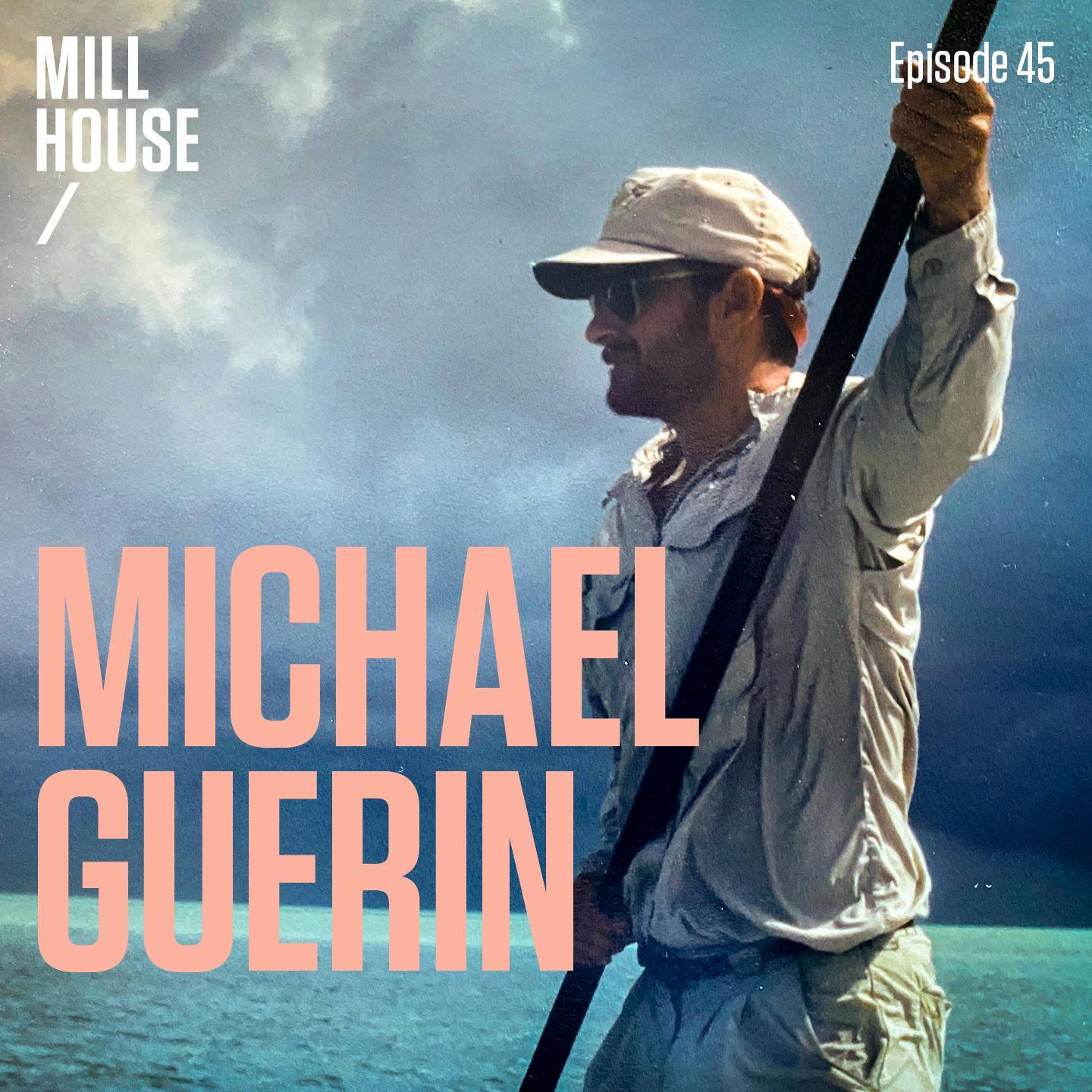 Episode 45: Capt. Michael Guerin - Cornell  to Conch Republic