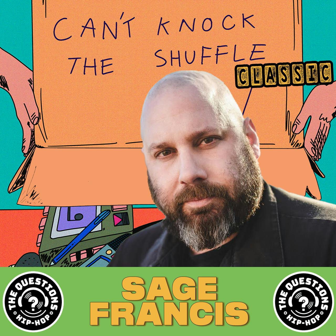 Sage Francis (Can't Knock the Shuffle Classic)